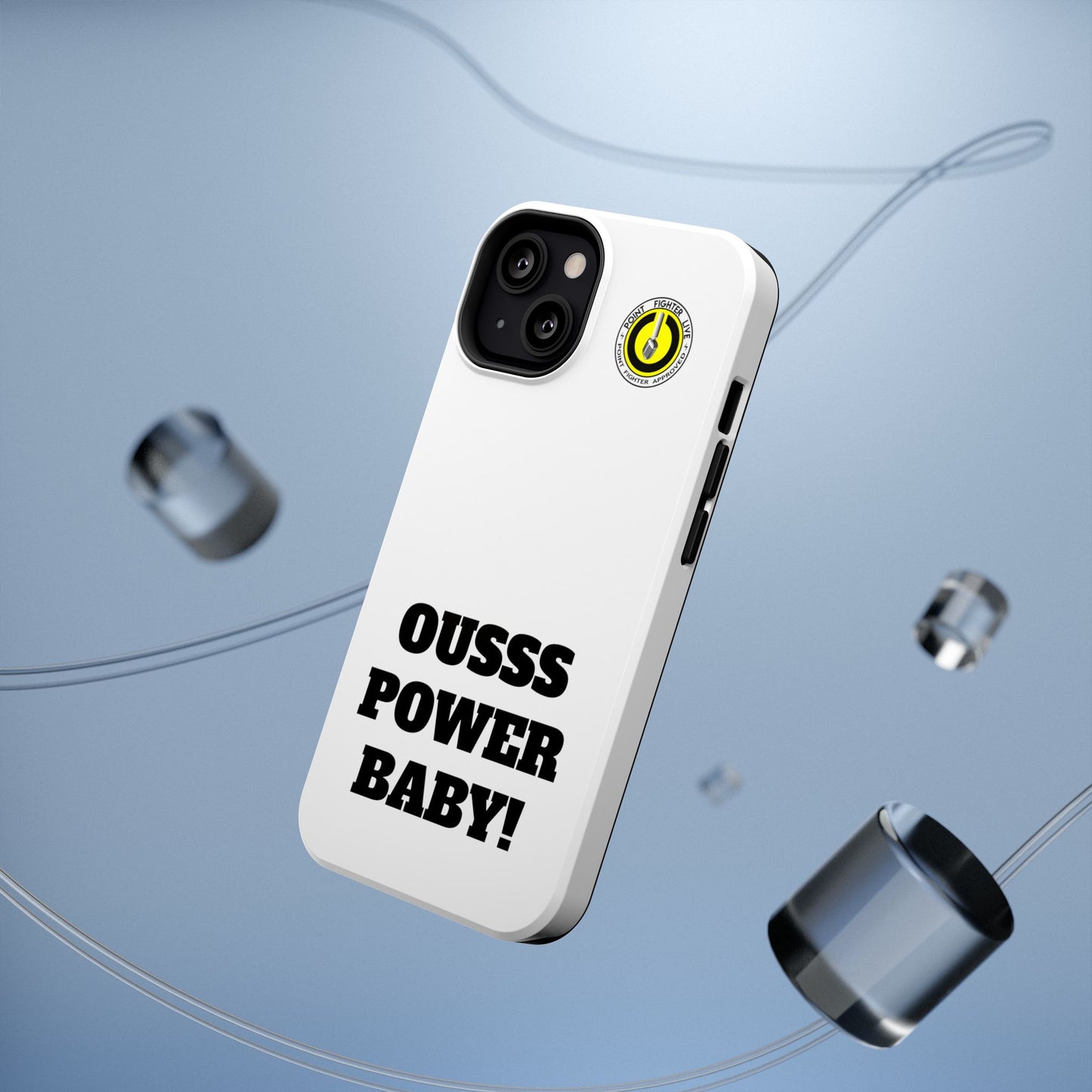 Impact-Resistant Phone Case — "OUSSS POWER BABY!" Bold Graphic