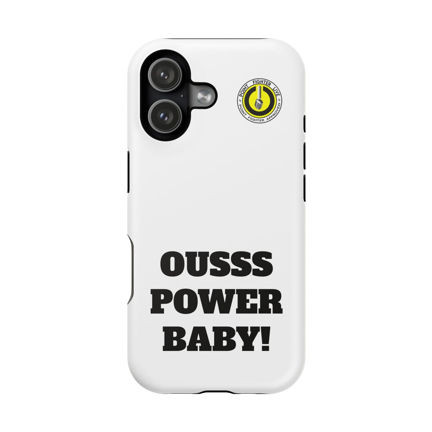 Impact-Resistant Phone Case — "OUSSS POWER BABY!" Bold Graphic