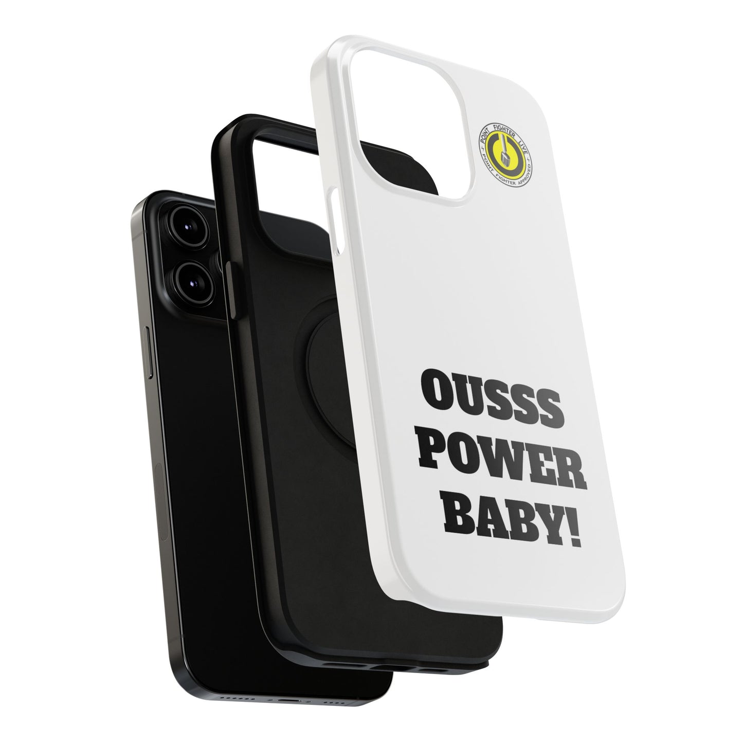 Impact-Resistant Phone Case — "OUSSS POWER BABY!" Bold Graphic