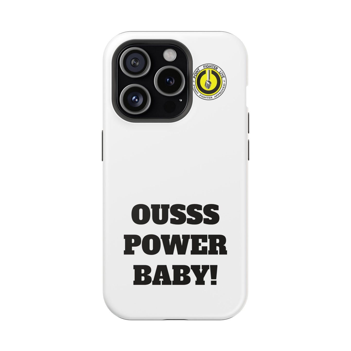 Impact-Resistant Phone Case — "OUSSS POWER BABY!" Bold Graphic