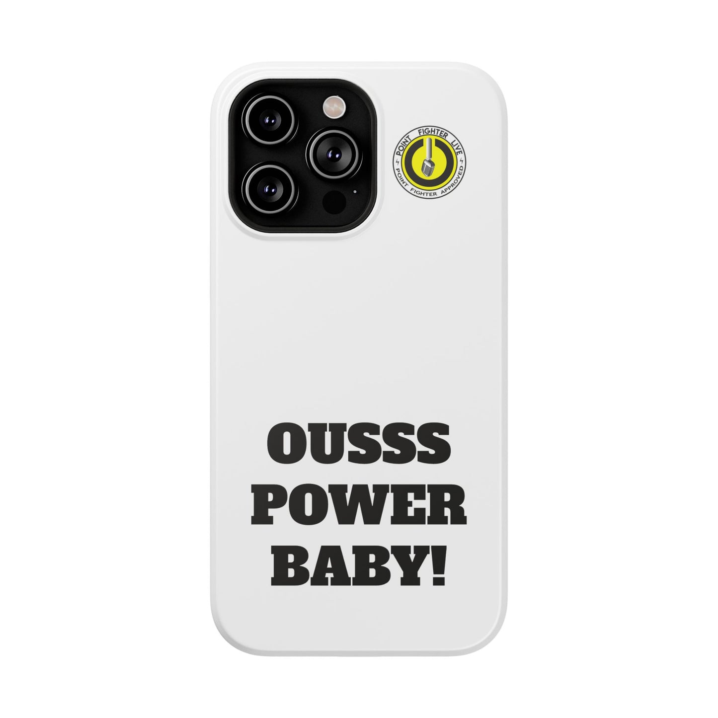 Impact-Resistant Phone Case — "OUSSS POWER BABY!" Bold Graphic