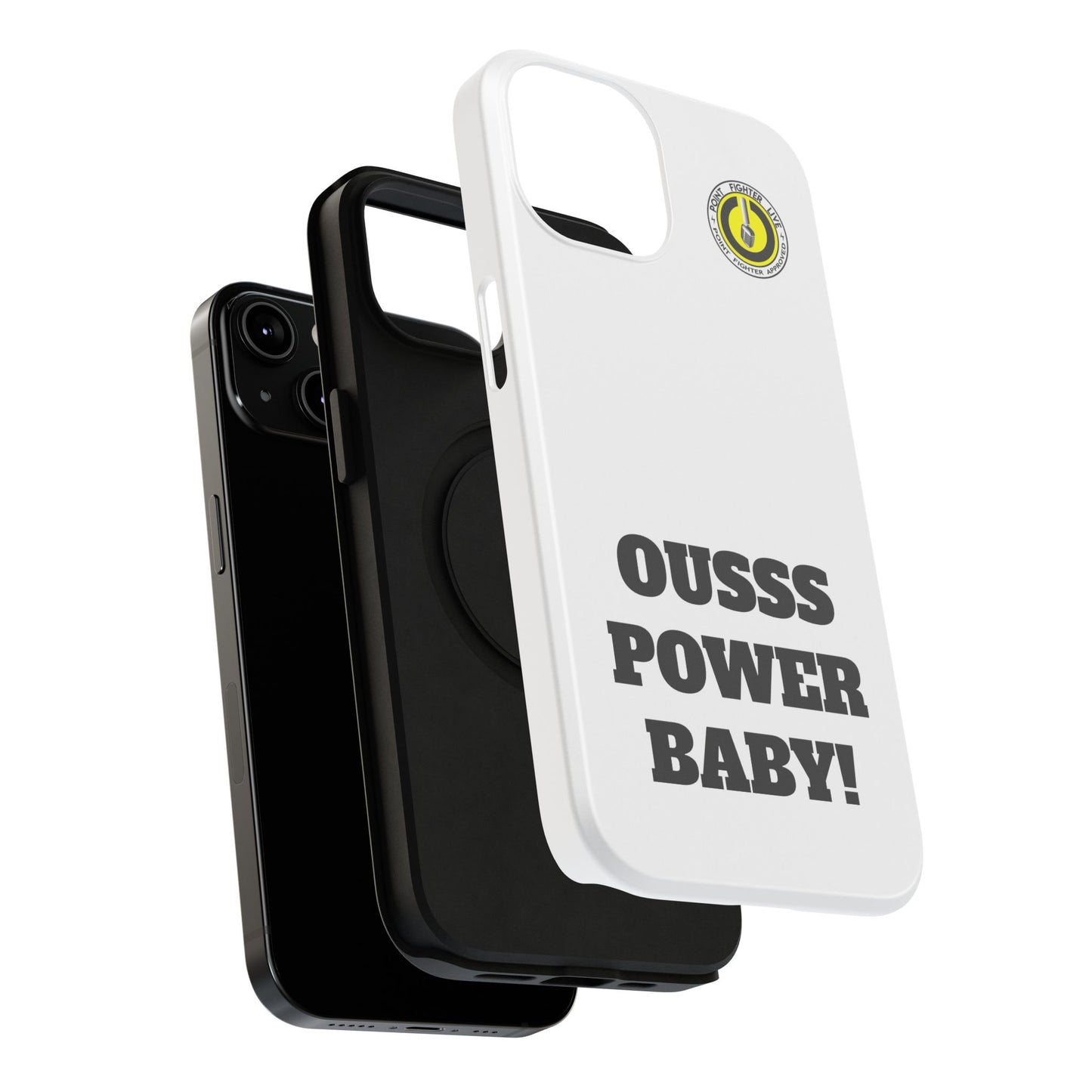 Impact-Resistant Phone Case — "OUSSS POWER BABY!" Bold Graphic