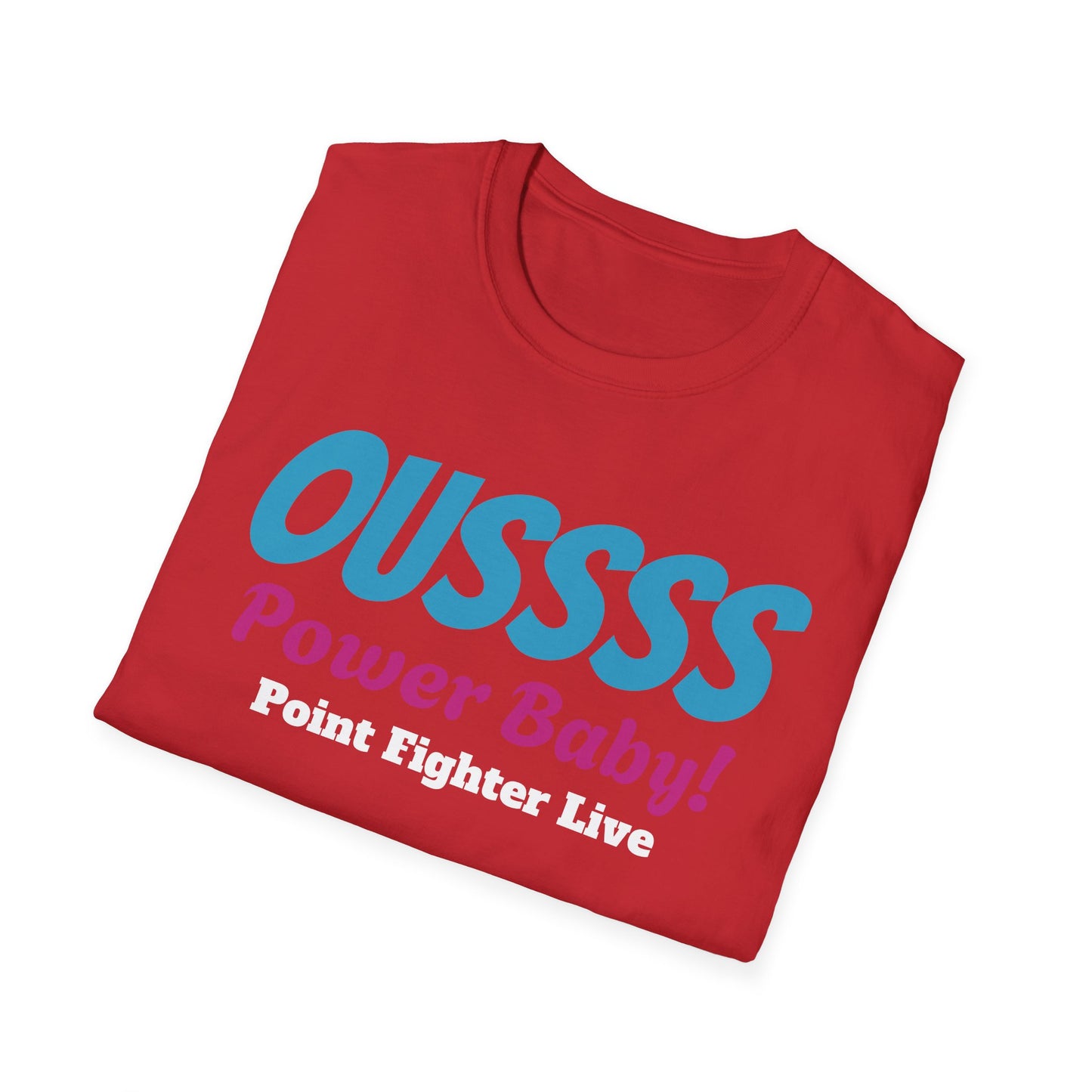 Oussss Power Baby! T-Shirt — Fun Retro Slogan Tee