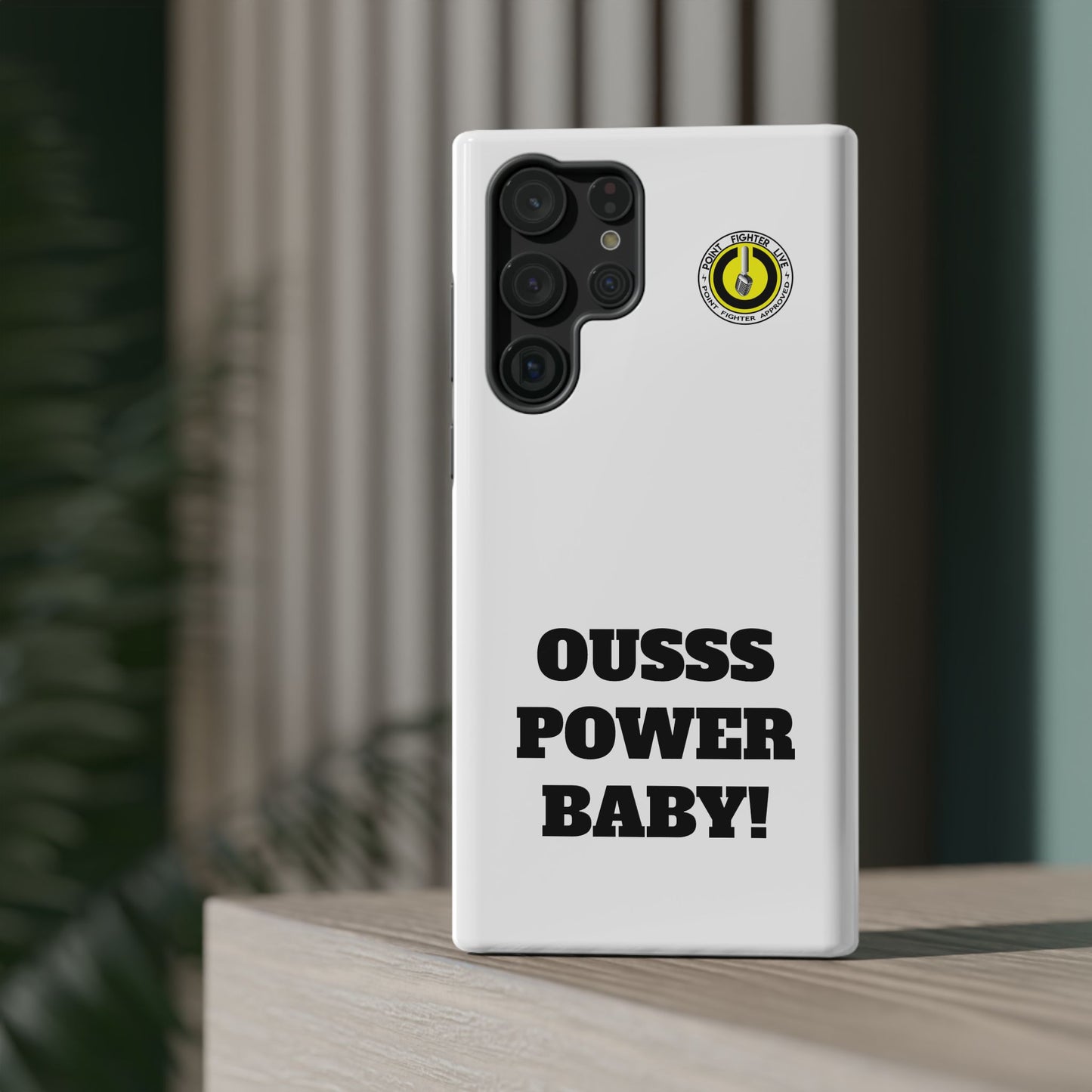 Impact-Resistant Phone Case — "OUSSS POWER BABY!" Bold Graphic