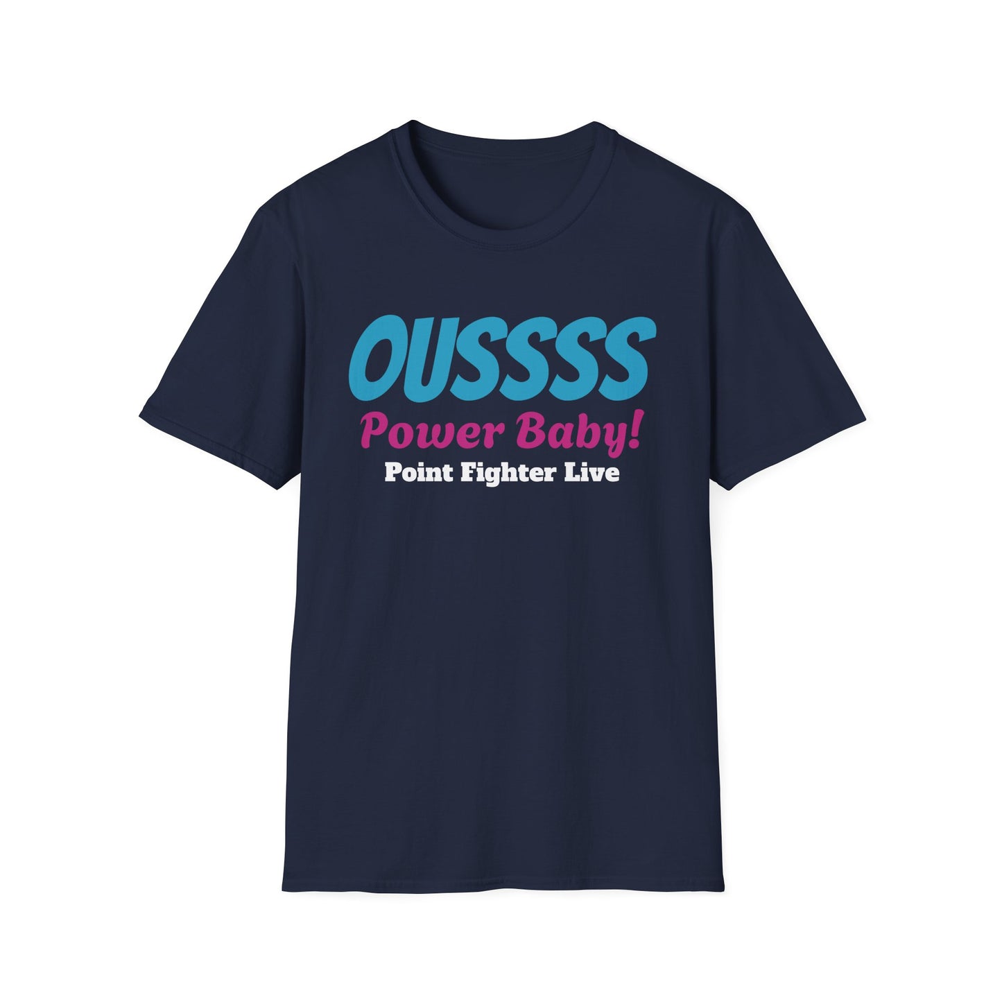 Oussss Power Baby! T-Shirt — Fun Retro Slogan Tee