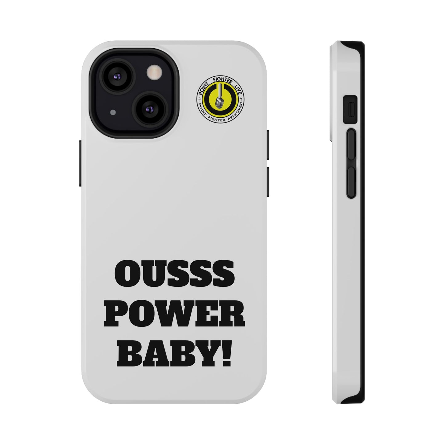 Impact-Resistant Phone Case — "OUSSS POWER BABY!" Bold Graphic