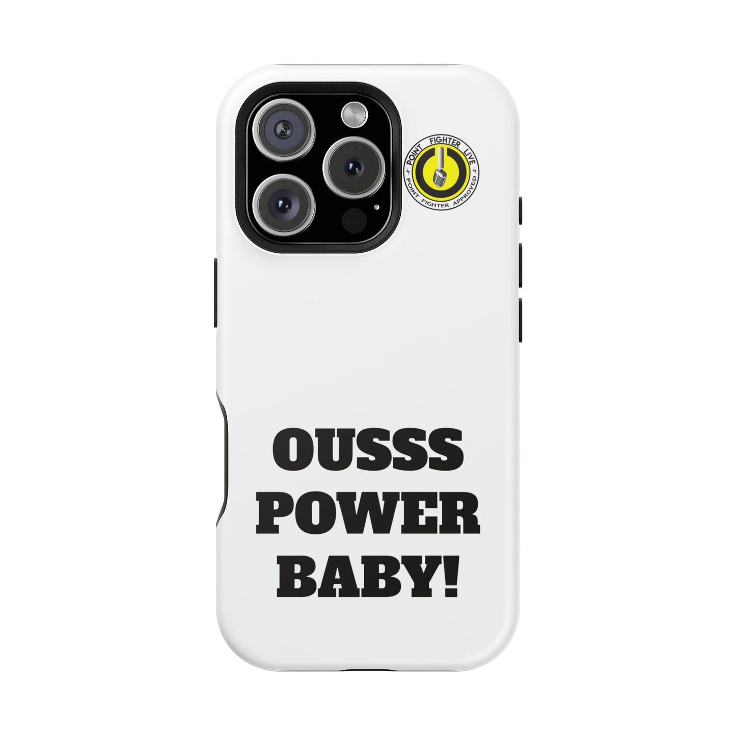 Impact-Resistant Phone Case — "OUSSS POWER BABY!" Bold Graphic
