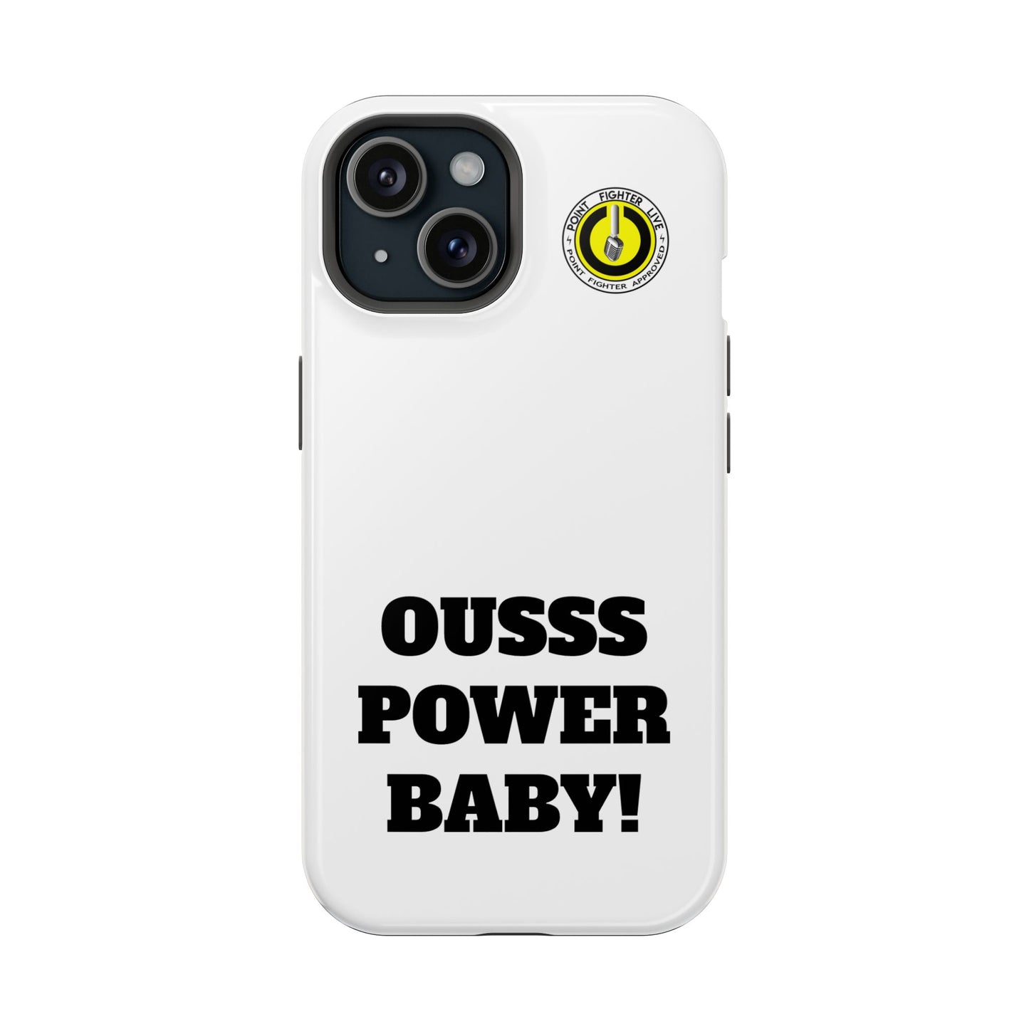 Impact-Resistant Phone Case — "OUSSS POWER BABY!" Bold Graphic