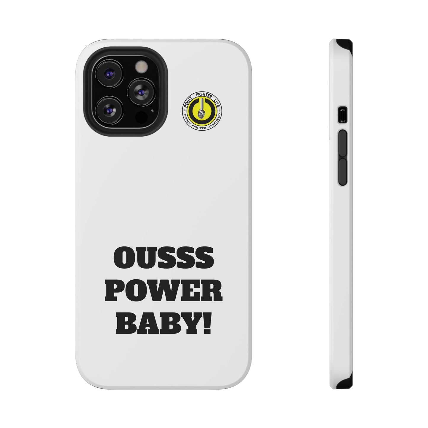 Impact-Resistant Phone Case — "OUSSS POWER BABY!" Bold Graphic