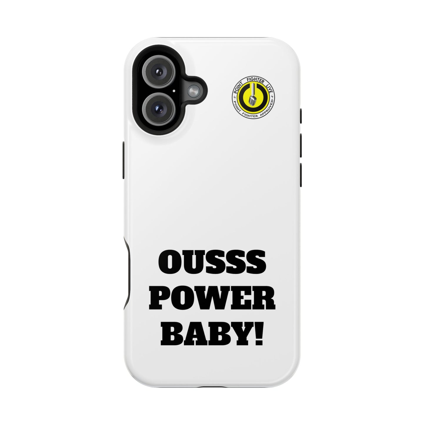 Impact-Resistant Phone Case — "OUSSS POWER BABY!" Bold Graphic