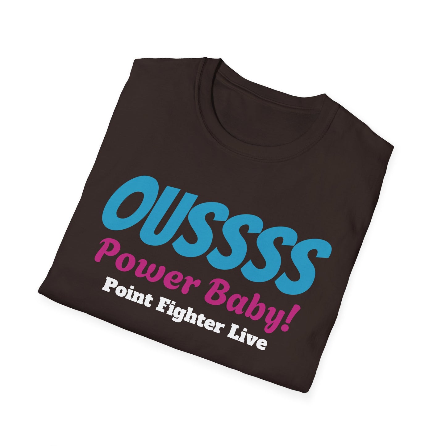 Oussss Power Baby! T-Shirt — Fun Retro Slogan Tee