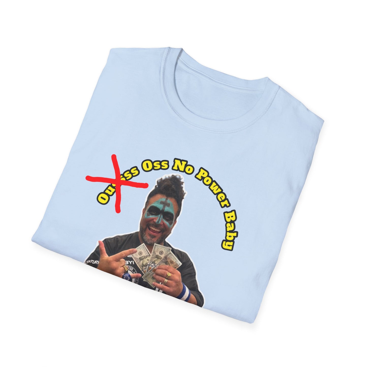 Shut Up Clown T-Shirt — Oss No Power  Graphic Tee