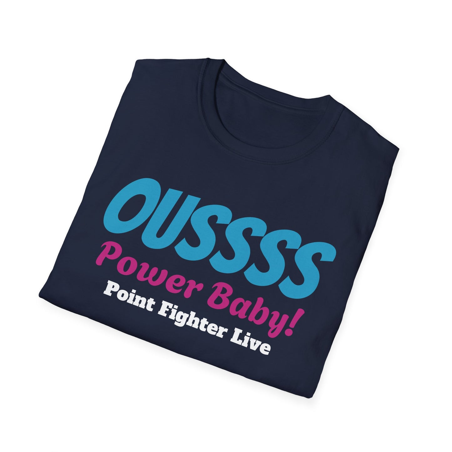 Oussss Power Baby! T-Shirt — Fun Retro Slogan Tee