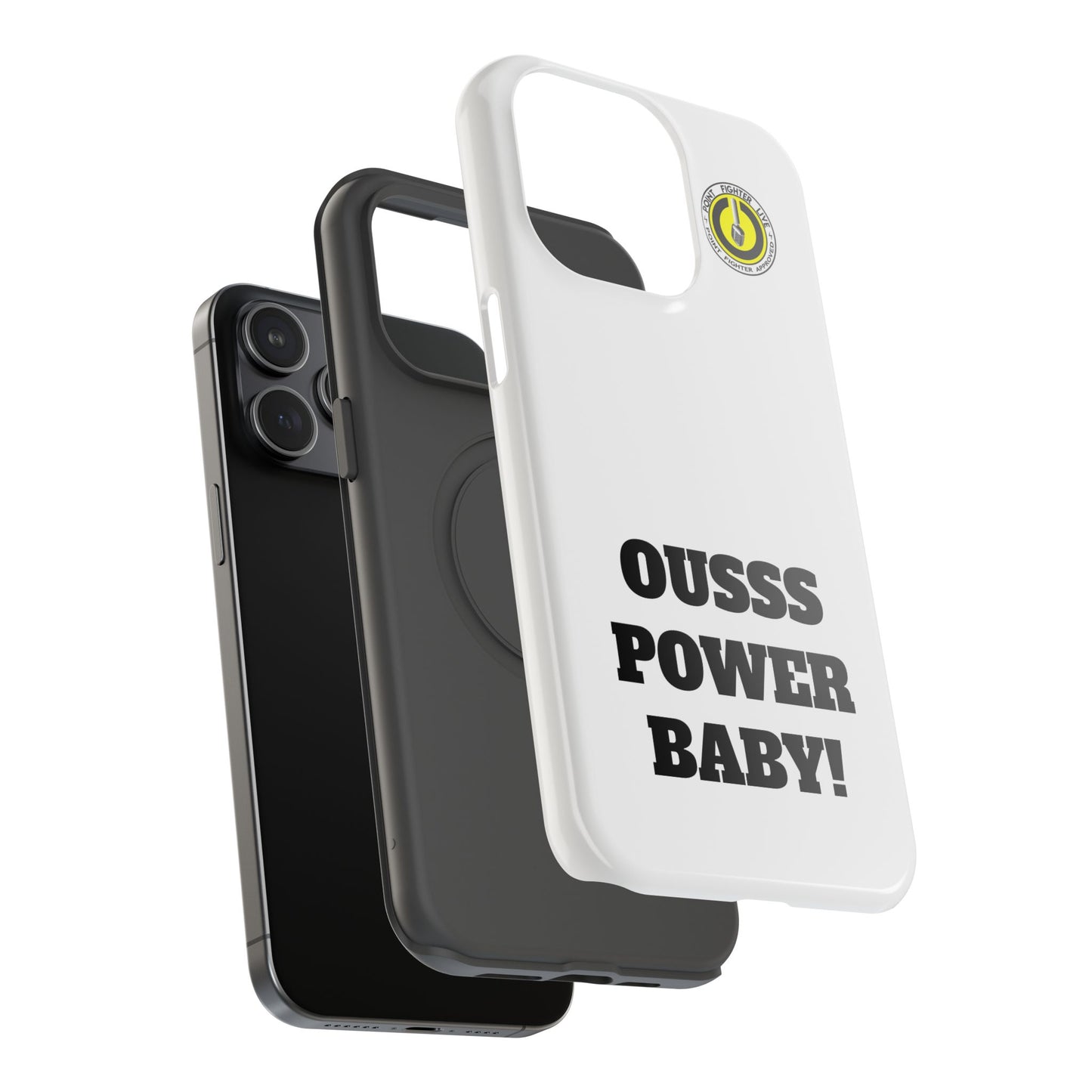 Impact-Resistant Phone Case — "OUSSS POWER BABY!" Bold Graphic