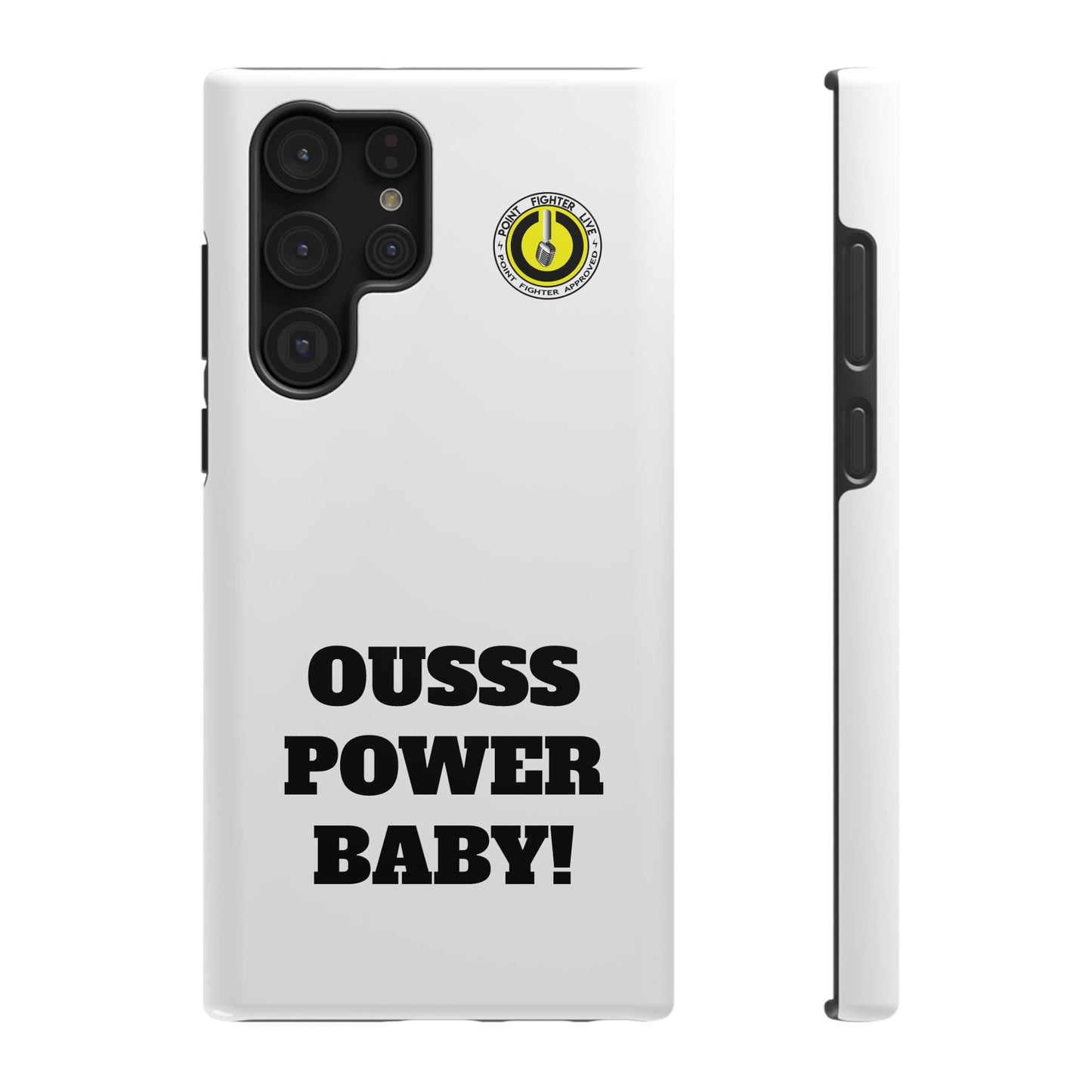 Impact-Resistant Phone Case — "OUSSS POWER BABY!" Bold Graphic