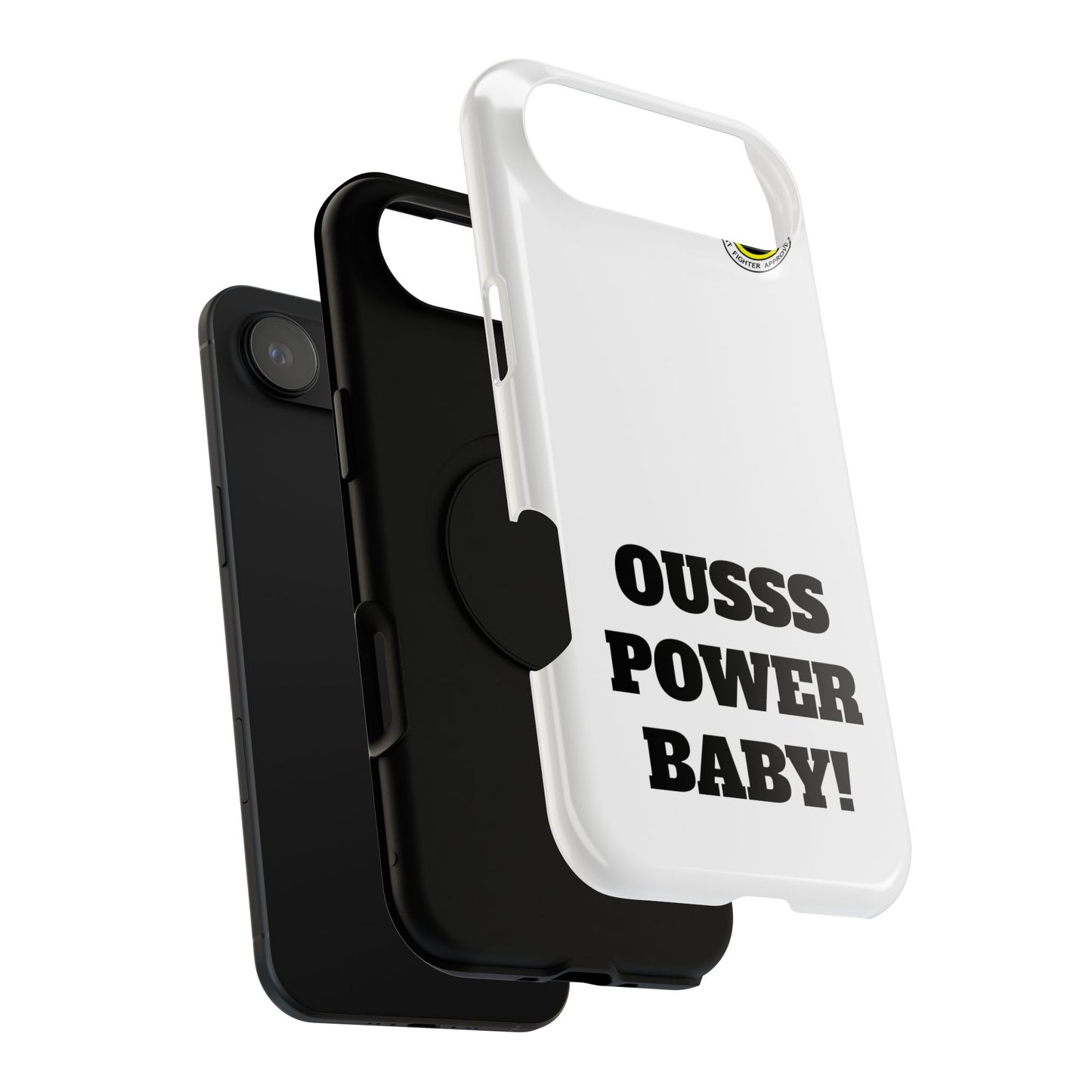 Impact-Resistant Phone Case — "OUSSS POWER BABY!" Bold Graphic