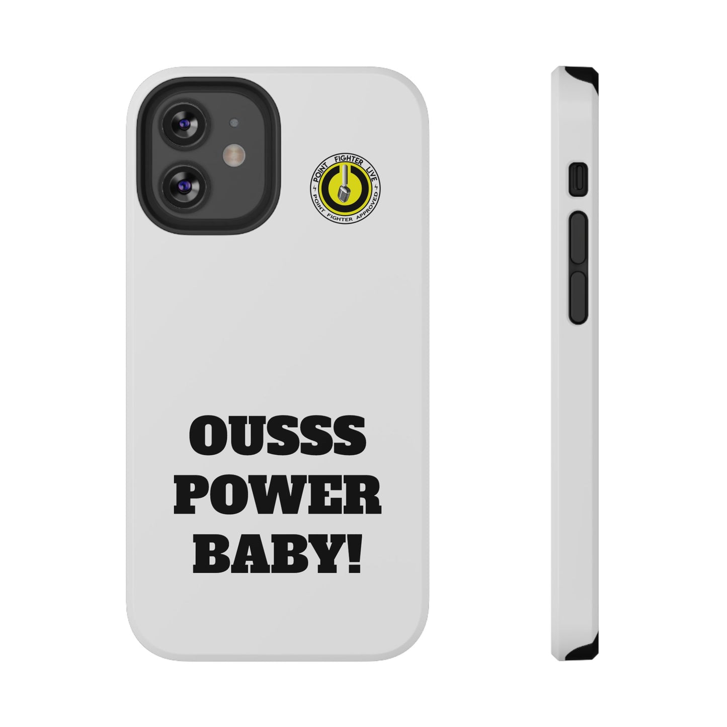 Impact-Resistant Phone Case — "OUSSS POWER BABY!" Bold Graphic