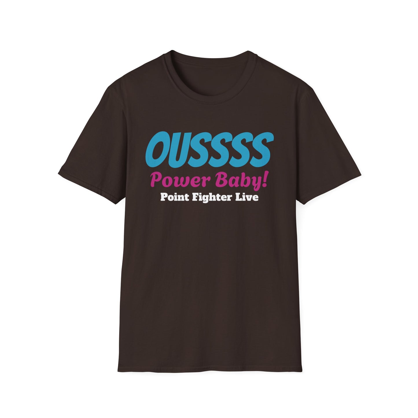 Oussss Power Baby! T-Shirt — Fun Retro Slogan Tee
