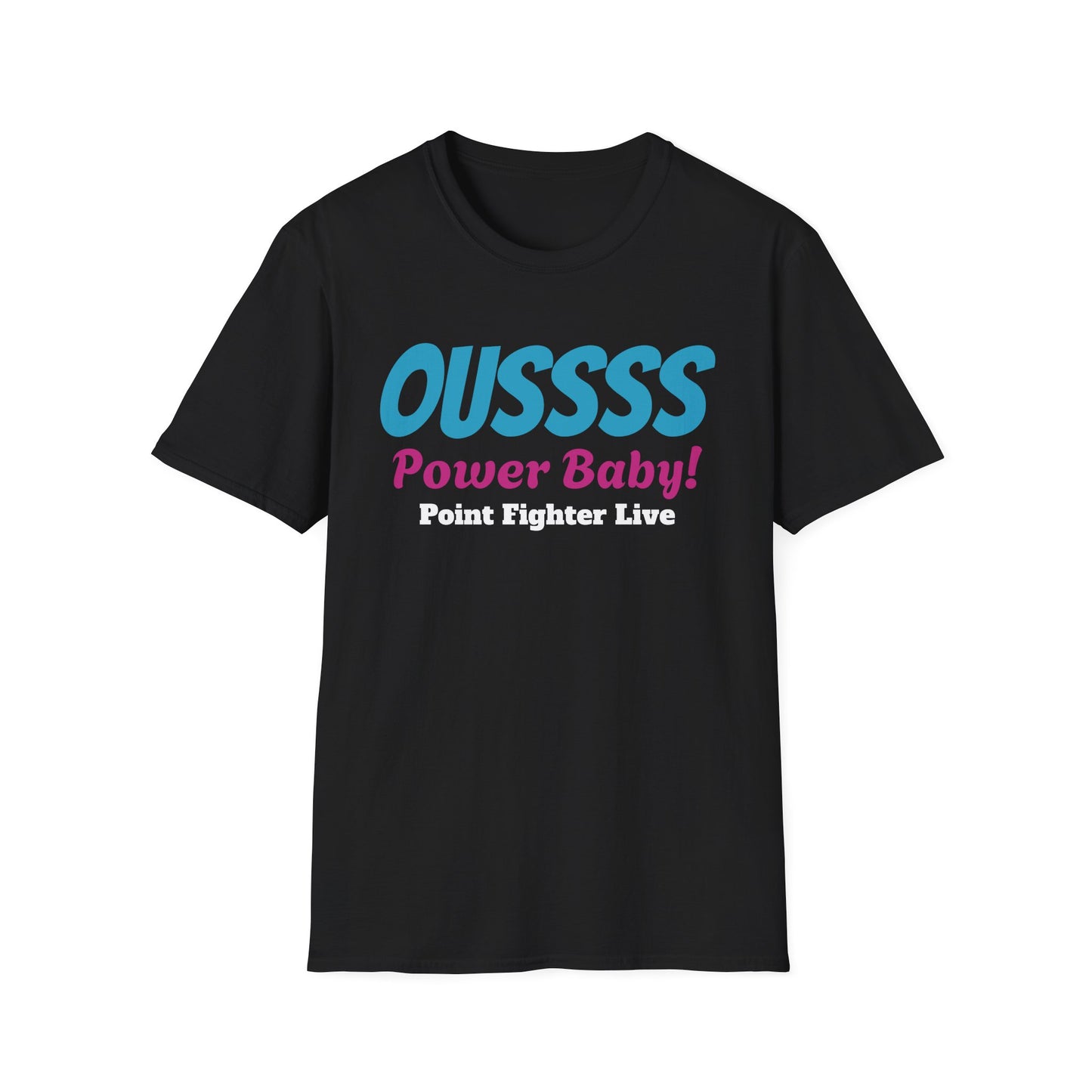 Oussss Power Baby! T-Shirt — Fun Retro Slogan Tee