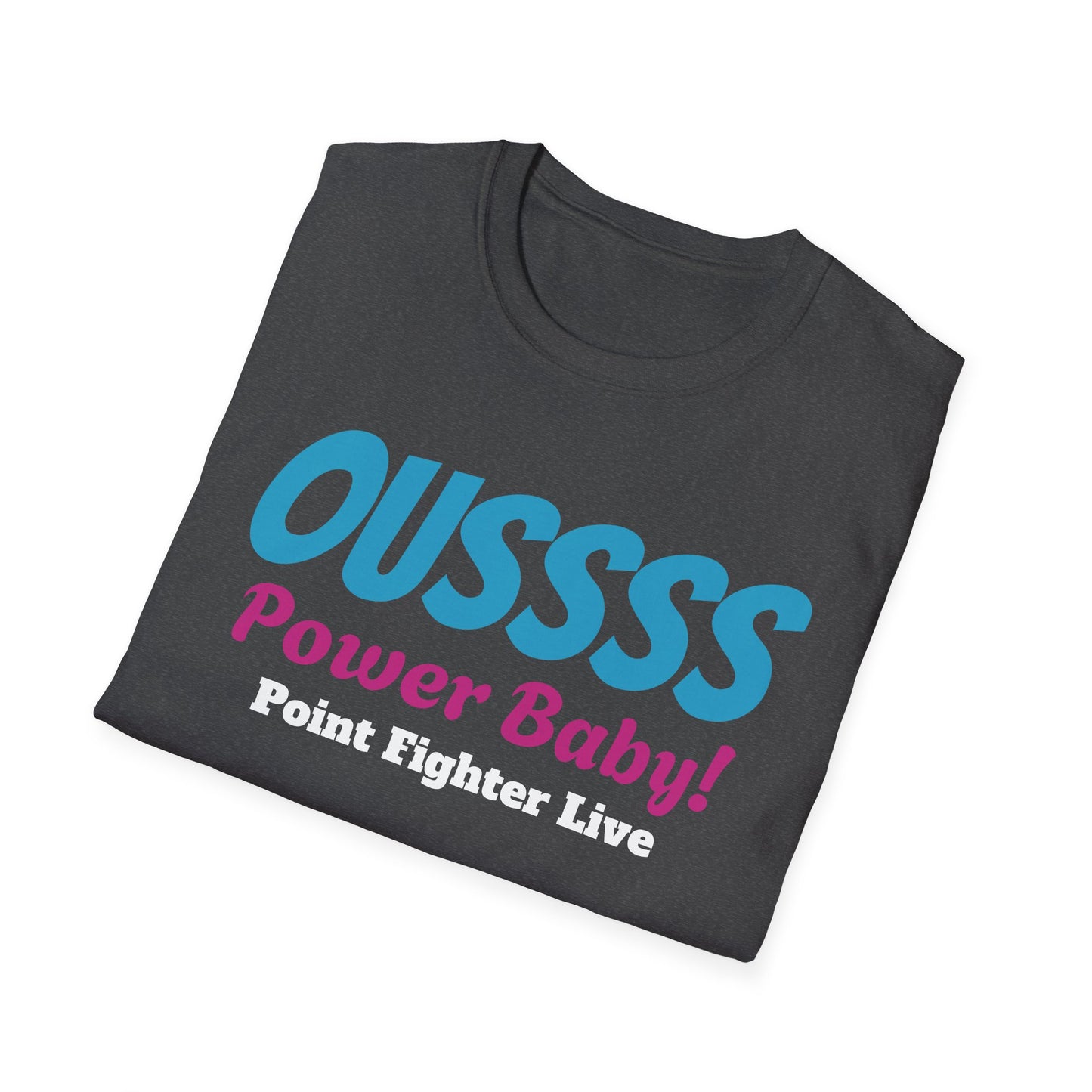 Oussss Power Baby! T-Shirt — Fun Retro Slogan Tee