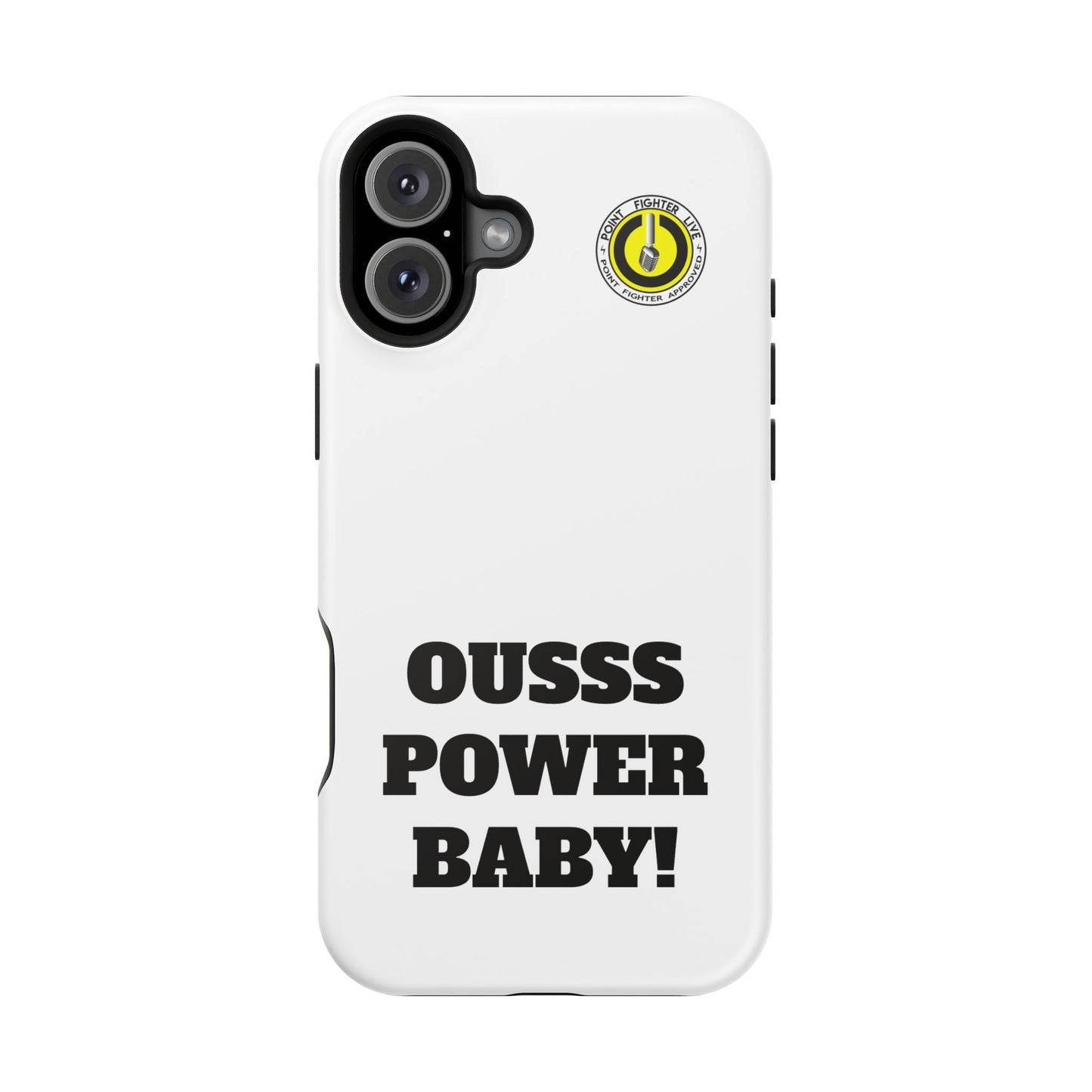Impact-Resistant Phone Case — "OUSSS POWER BABY!" Bold Graphic