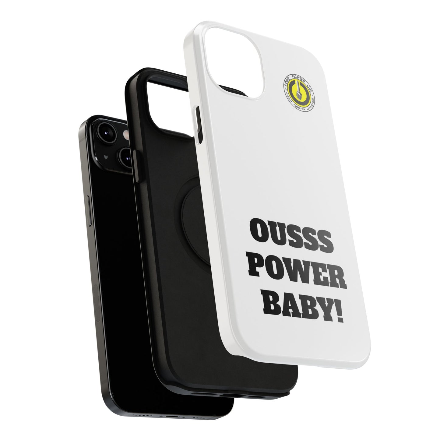 Impact-Resistant Phone Case — "OUSSS POWER BABY!" Bold Graphic