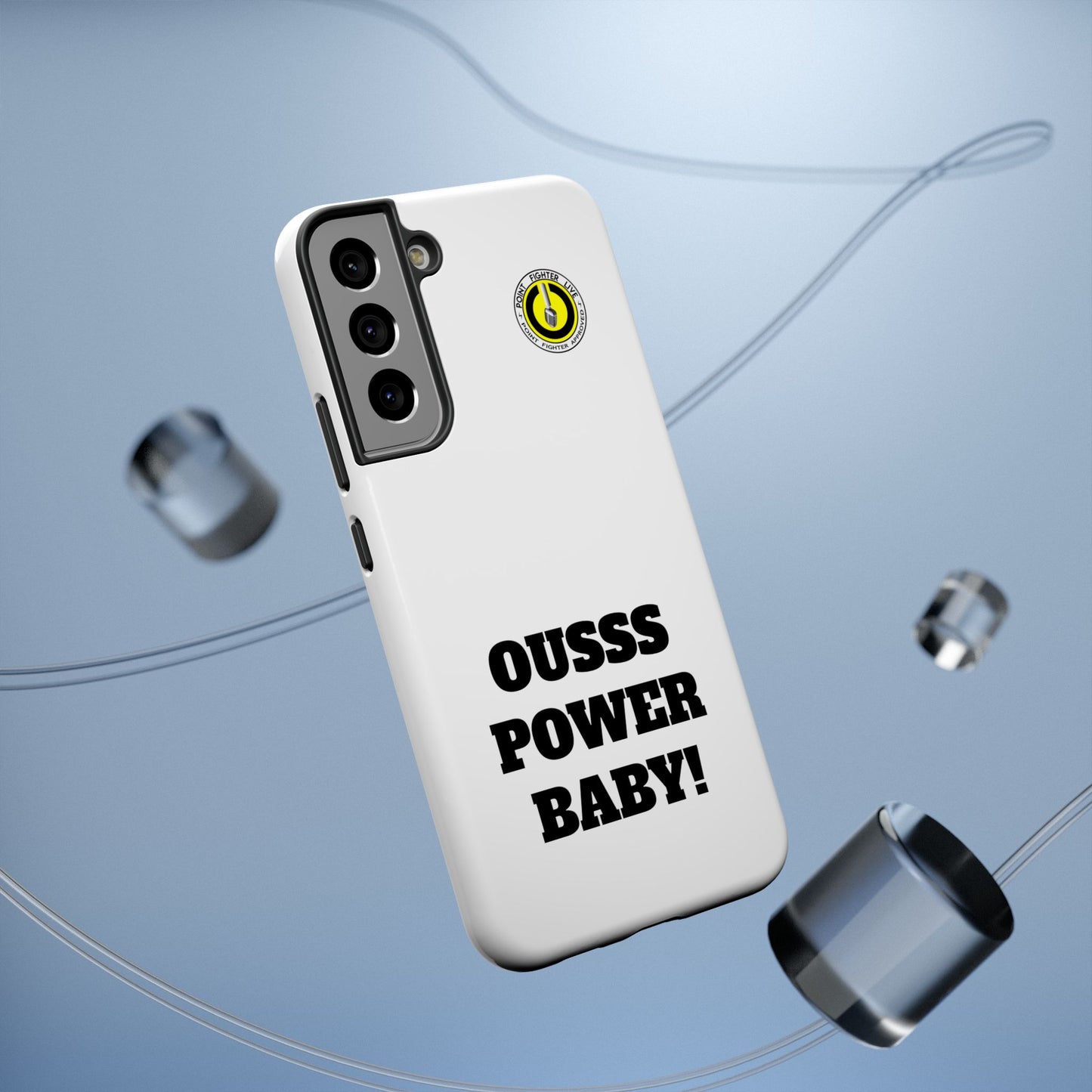 Impact-Resistant Phone Case — "OUSSS POWER BABY!" Bold Graphic