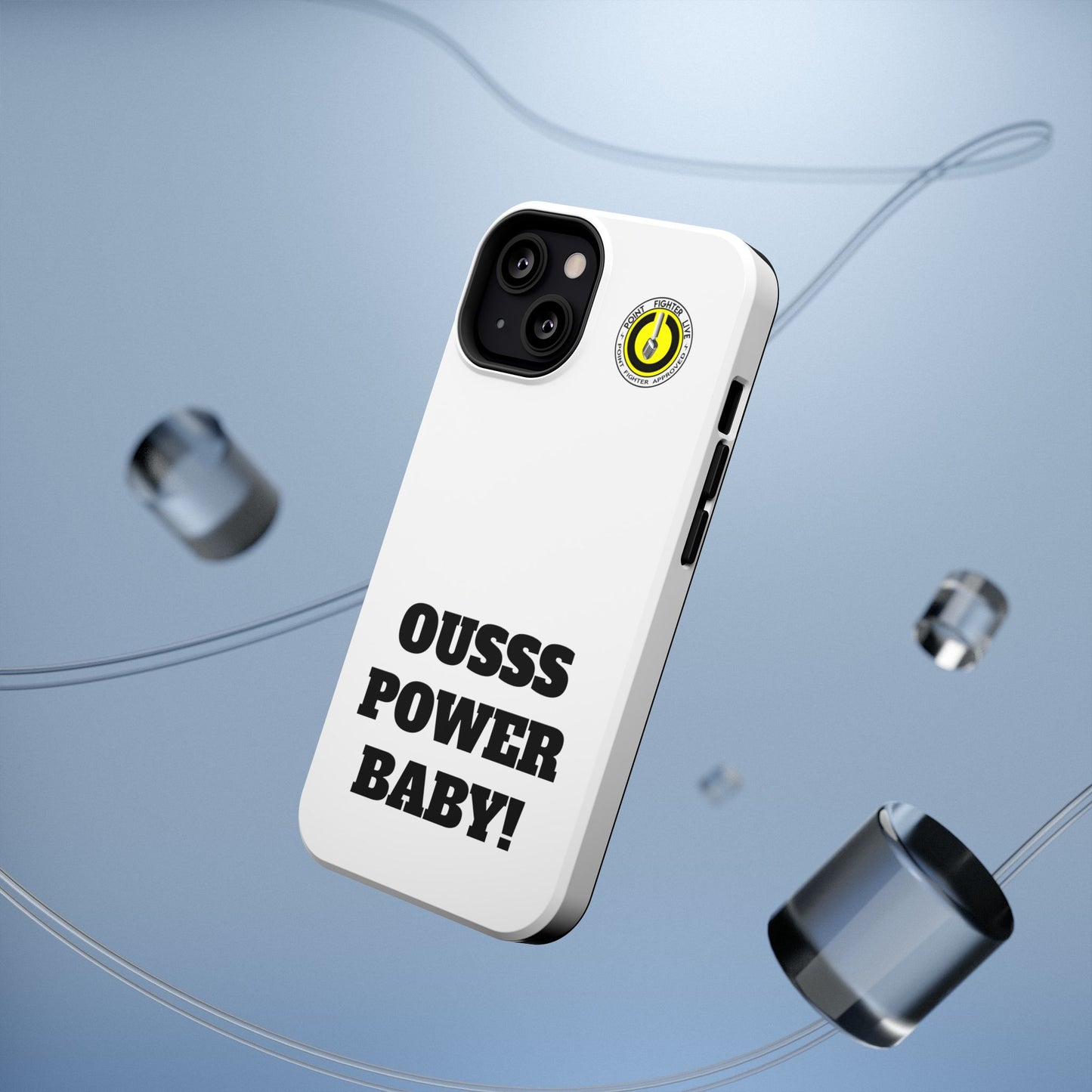 Impact-Resistant Phone Case — "OUSSS POWER BABY!" Bold Graphic