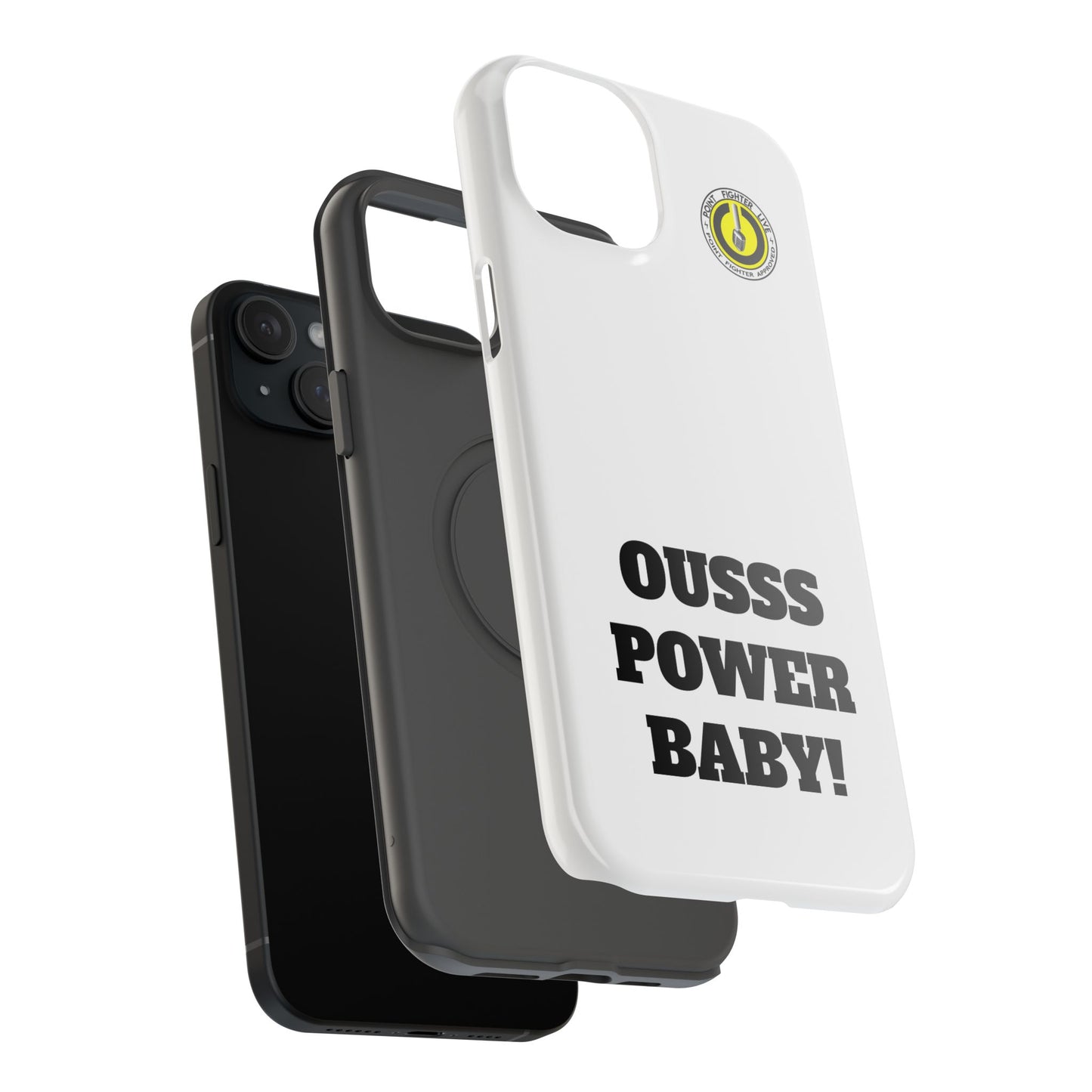 Impact-Resistant Phone Case — "OUSSS POWER BABY!" Bold Graphic