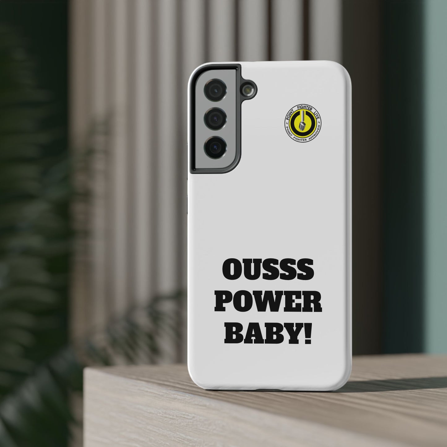Impact-Resistant Phone Case — "OUSSS POWER BABY!" Bold Graphic