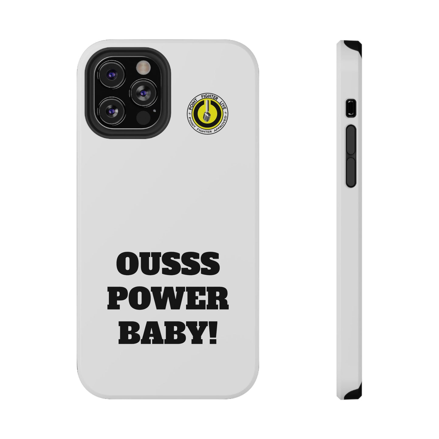 Impact-Resistant Phone Case — "OUSSS POWER BABY!" Bold Graphic