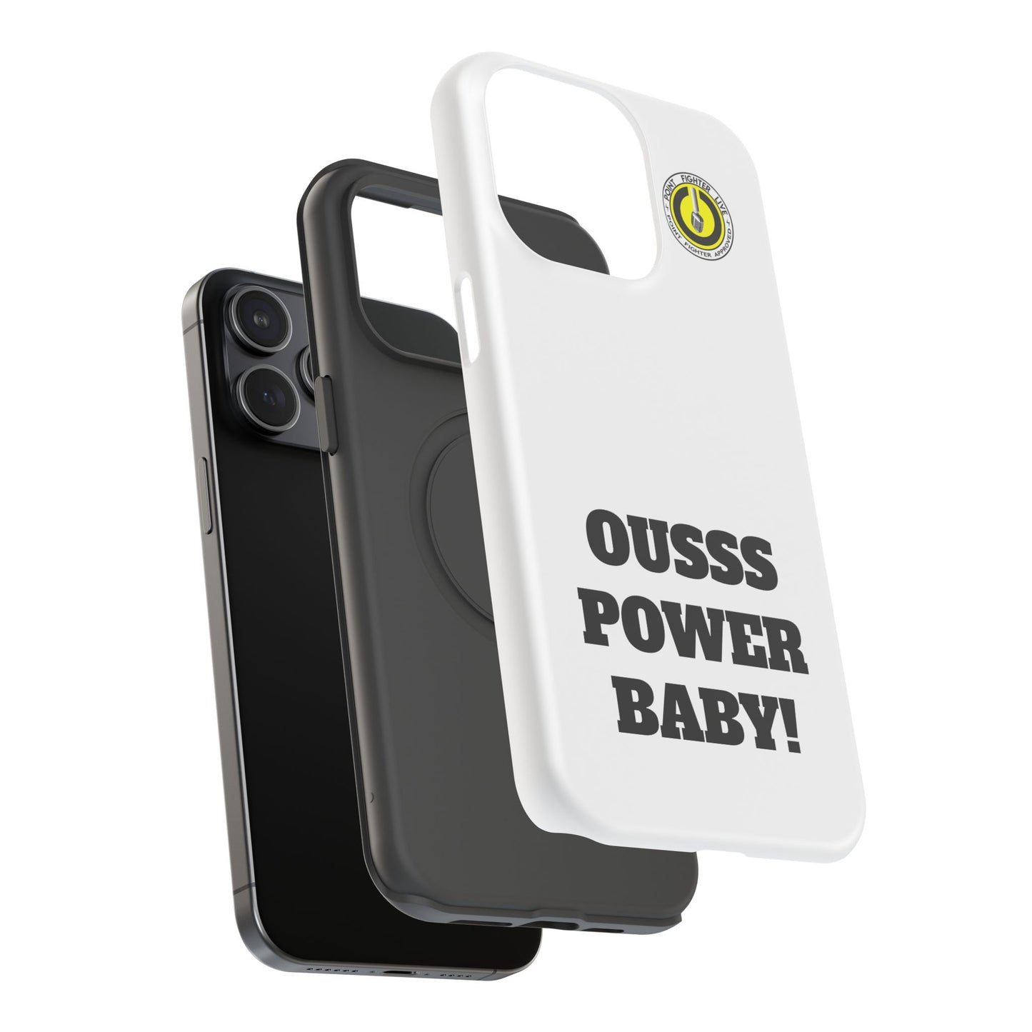 Impact-Resistant Phone Case — "OUSSS POWER BABY!" Bold Graphic