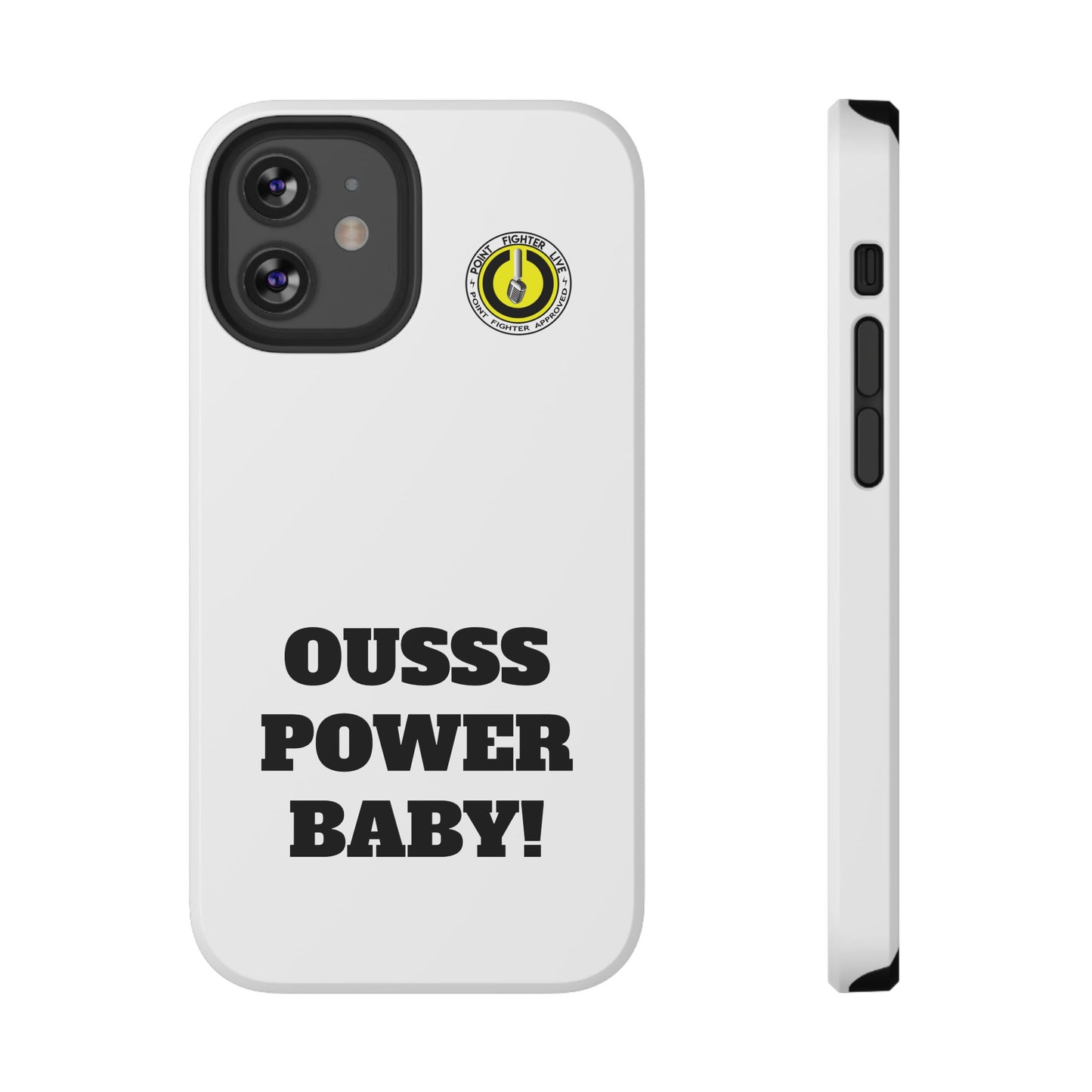 Impact-Resistant Phone Case — "OUSSS POWER BABY!" Bold Graphic