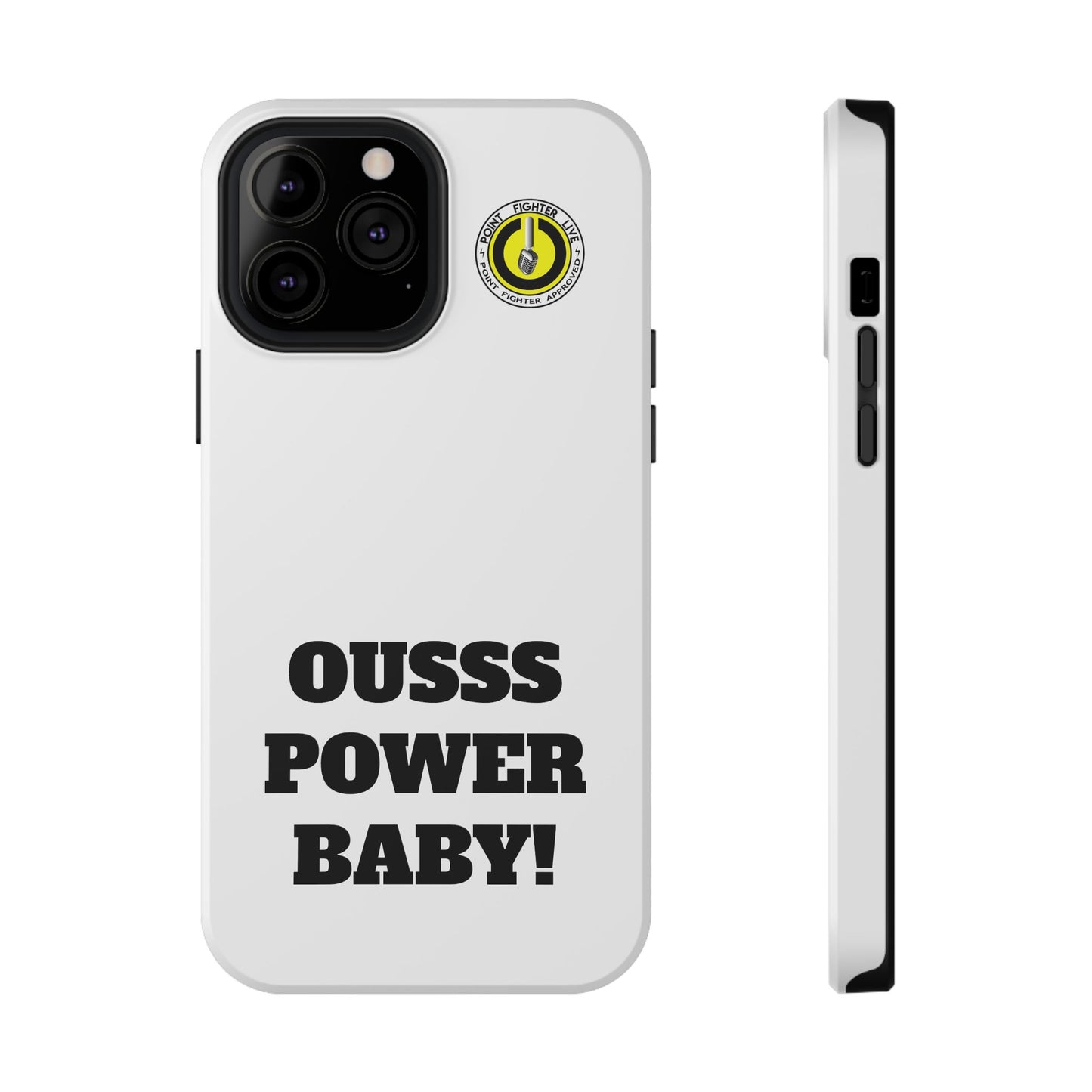 Impact-Resistant Phone Case — "OUSSS POWER BABY!" Bold Graphic
