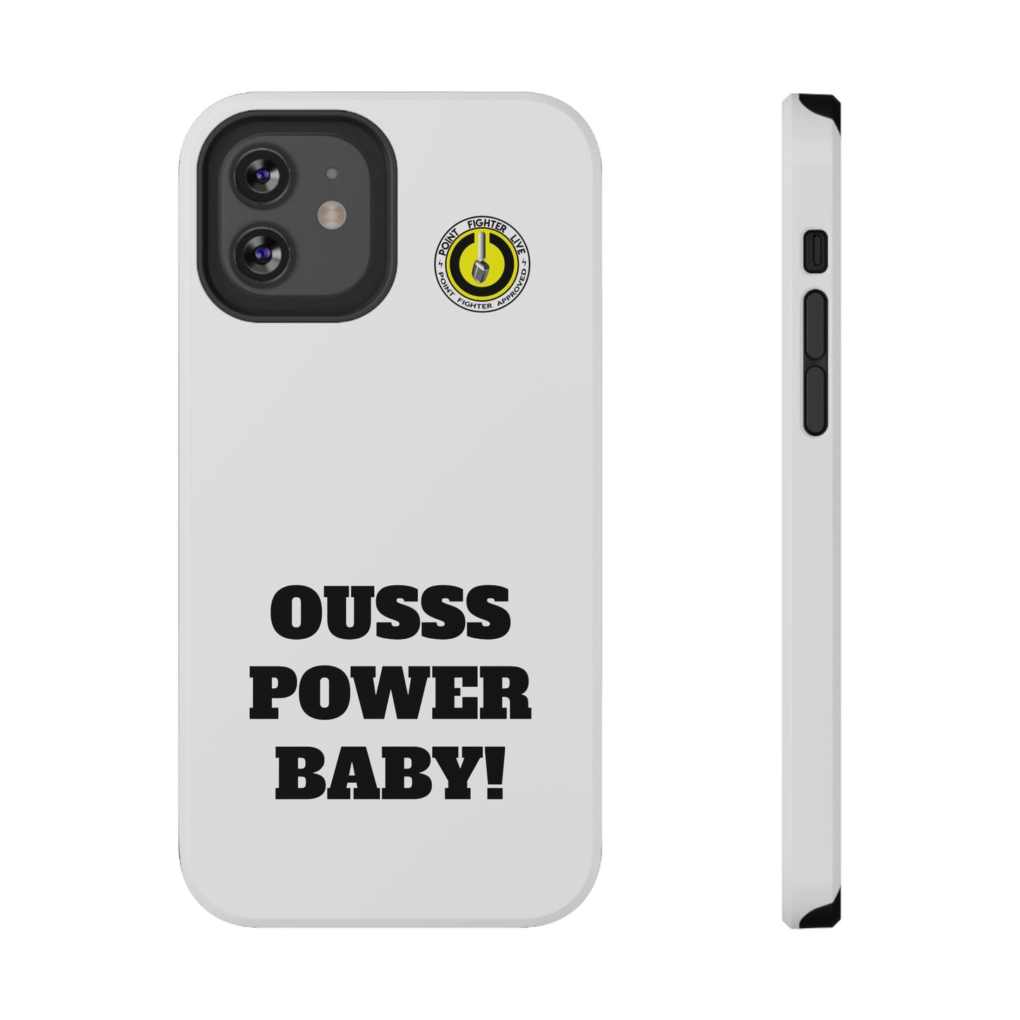 Impact-Resistant Phone Case — "OUSSS POWER BABY!" Bold Graphic