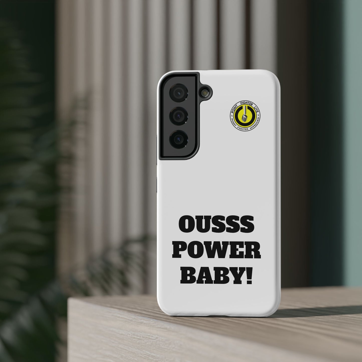 Impact-Resistant Phone Case — "OUSSS POWER BABY!" Bold Graphic