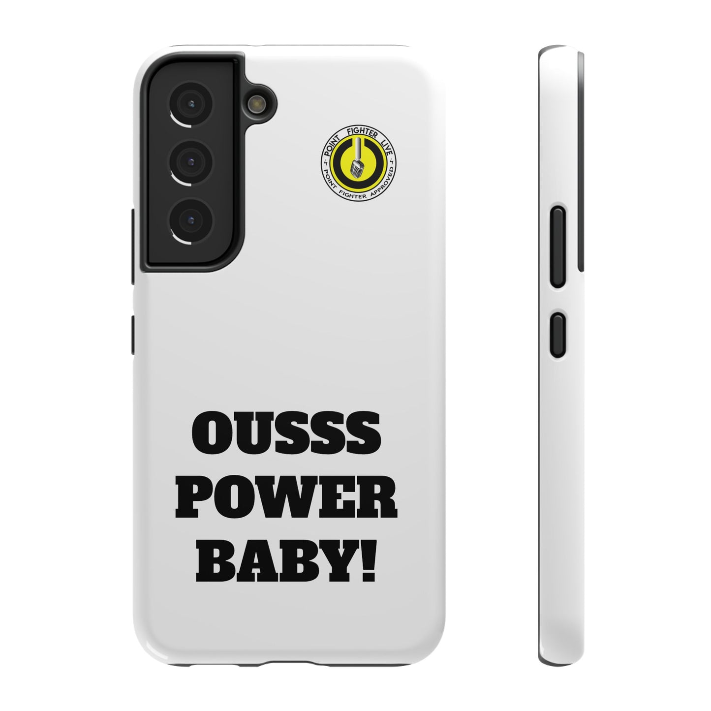 Impact-Resistant Phone Case — "OUSSS POWER BABY!" Bold Graphic