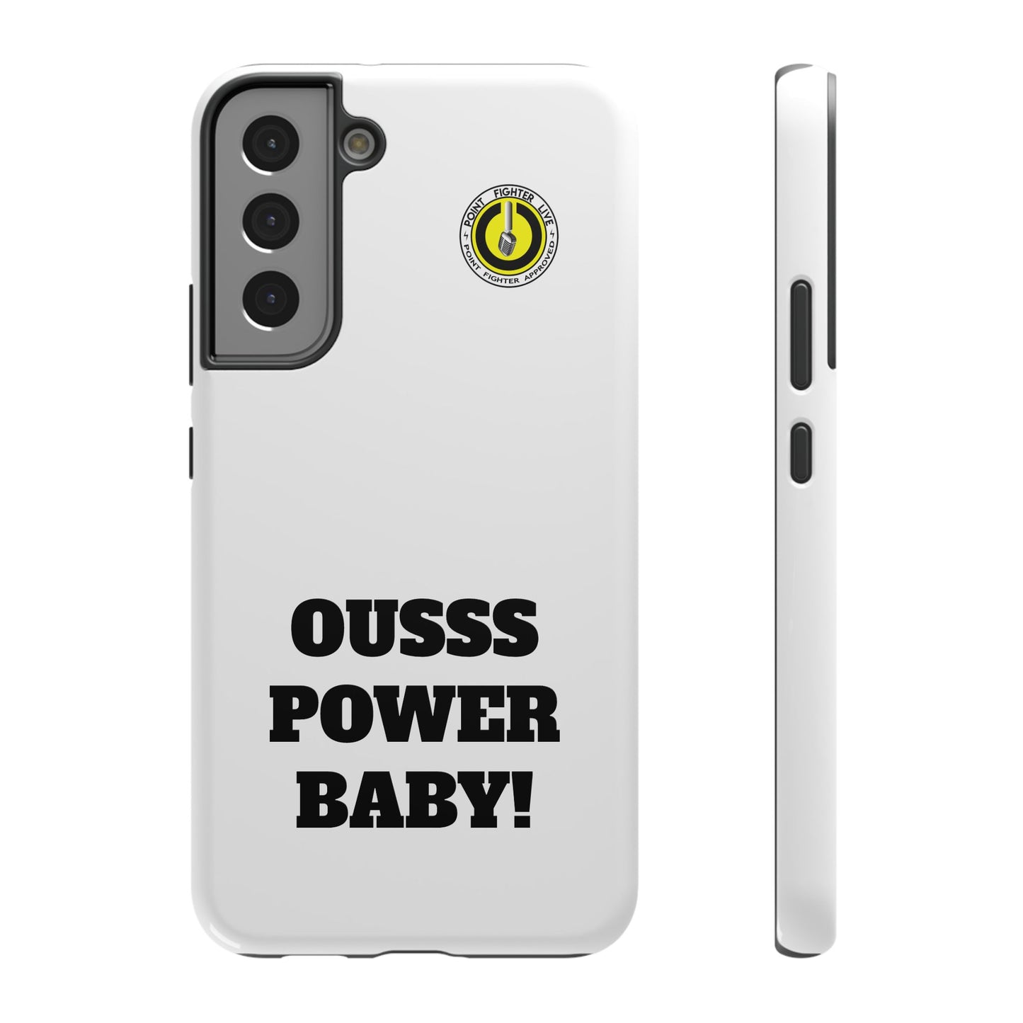 Impact-Resistant Phone Case — "OUSSS POWER BABY!" Bold Graphic