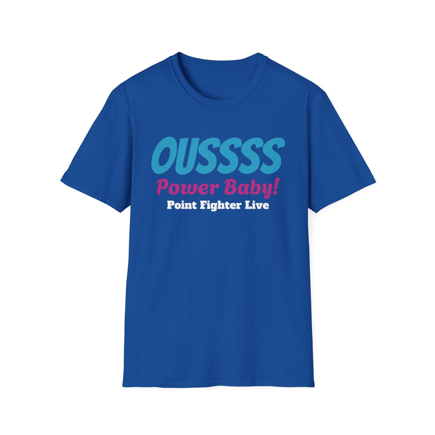 Oussss Power Baby! T-Shirt — Fun Retro Slogan Tee