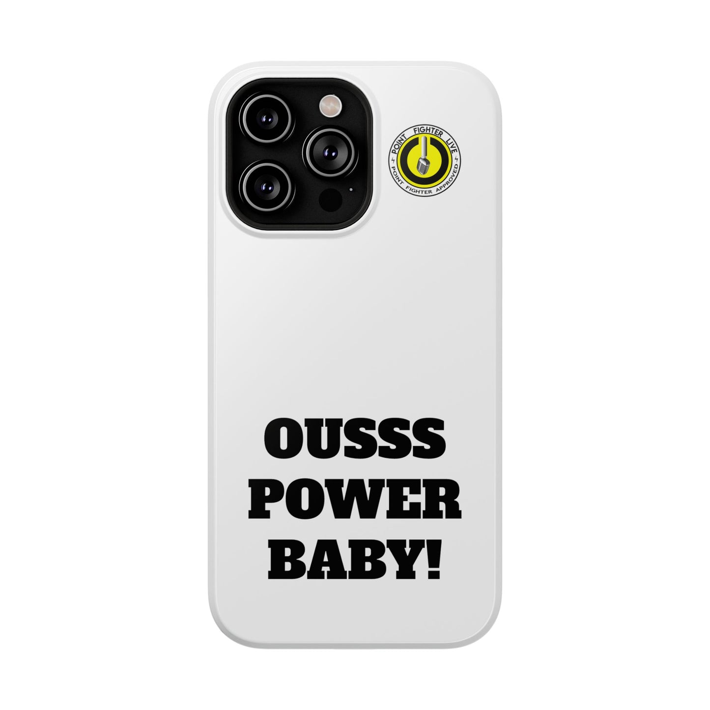 Impact-Resistant Phone Case — "OUSSS POWER BABY!" Bold Graphic