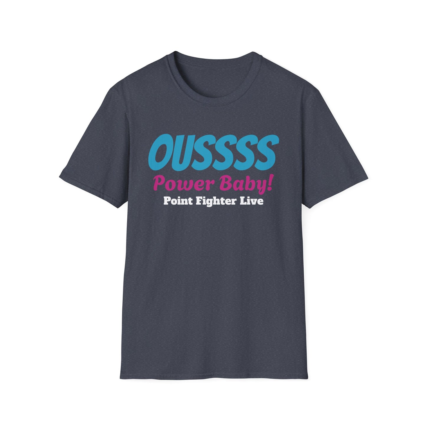 Oussss Power Baby! T-Shirt — Fun Retro Slogan Tee