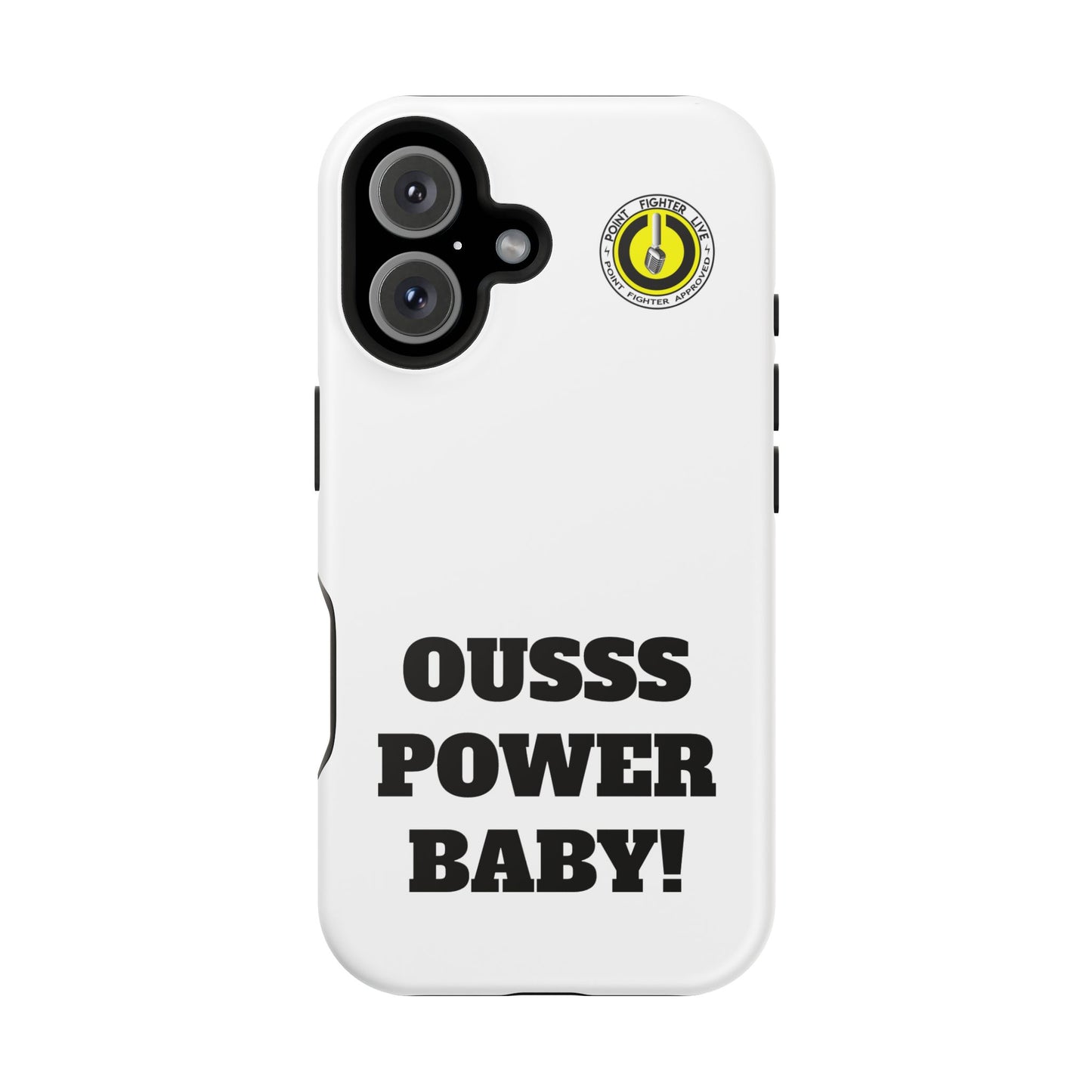 Impact-Resistant Phone Case — "OUSSS POWER BABY!" Bold Graphic