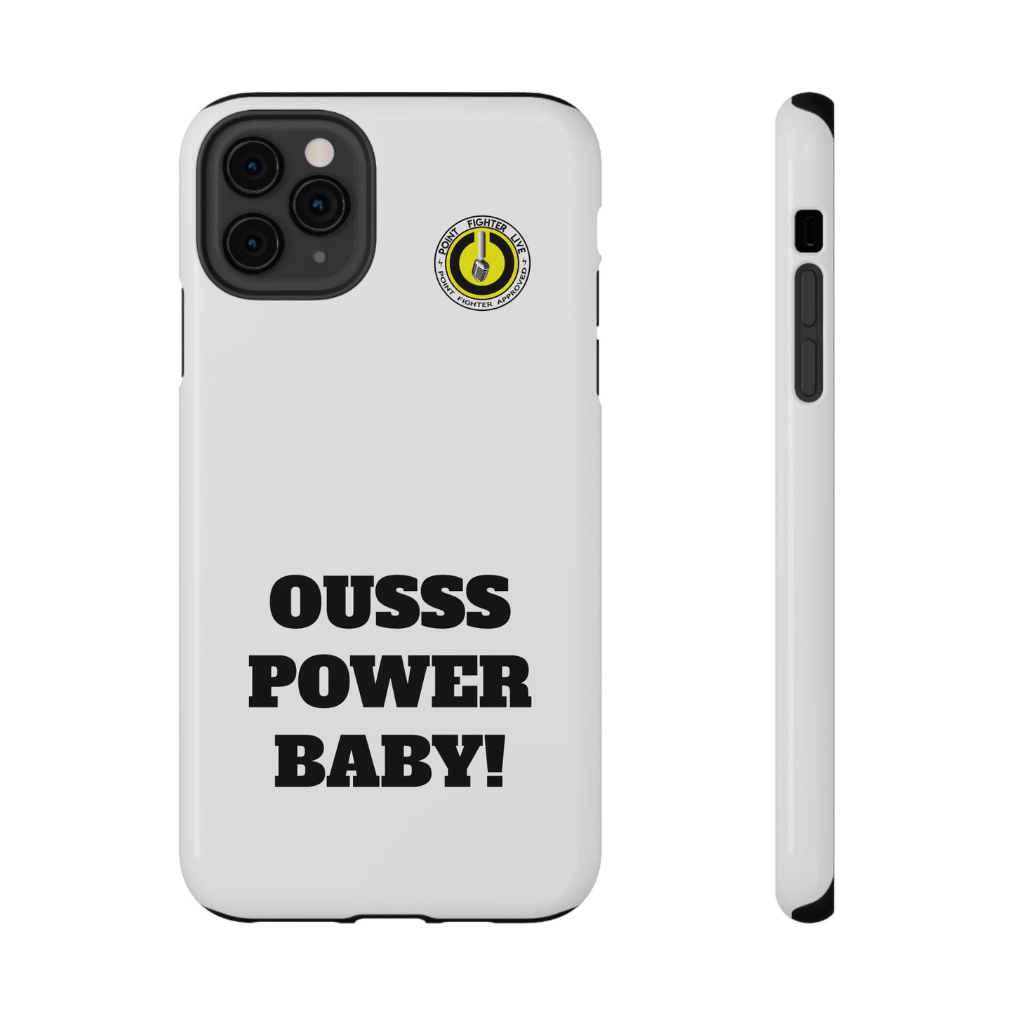 Impact-Resistant Phone Case — "OUSSS POWER BABY!" Bold Graphic