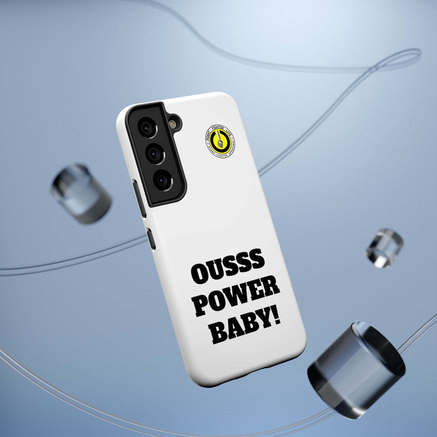 Impact-Resistant Phone Case — "OUSSS POWER BABY!" Bold Graphic