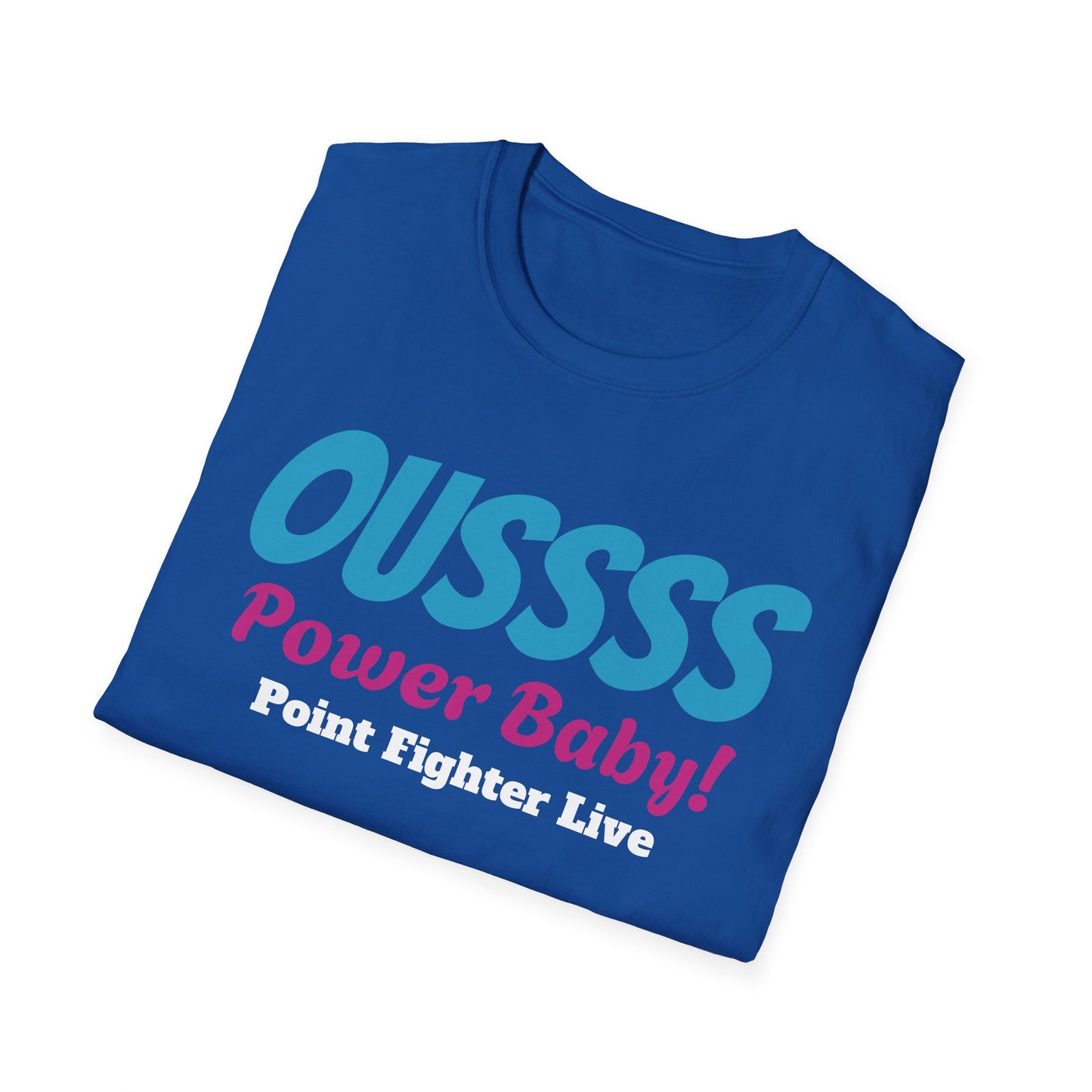 Oussss Power Baby! T-Shirt — Fun Retro Slogan Tee