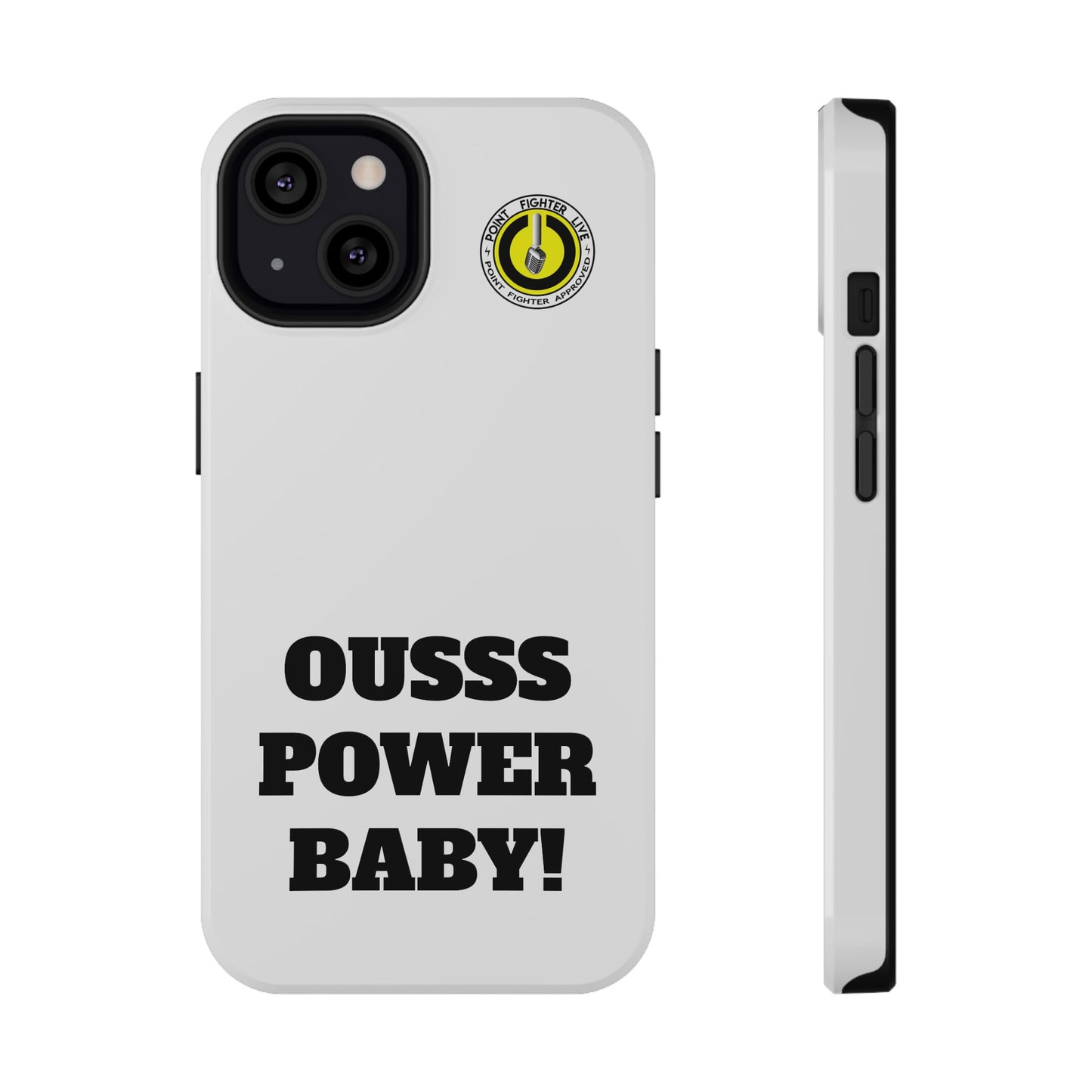 Impact-Resistant Phone Case — "OUSSS POWER BABY!" Bold Graphic