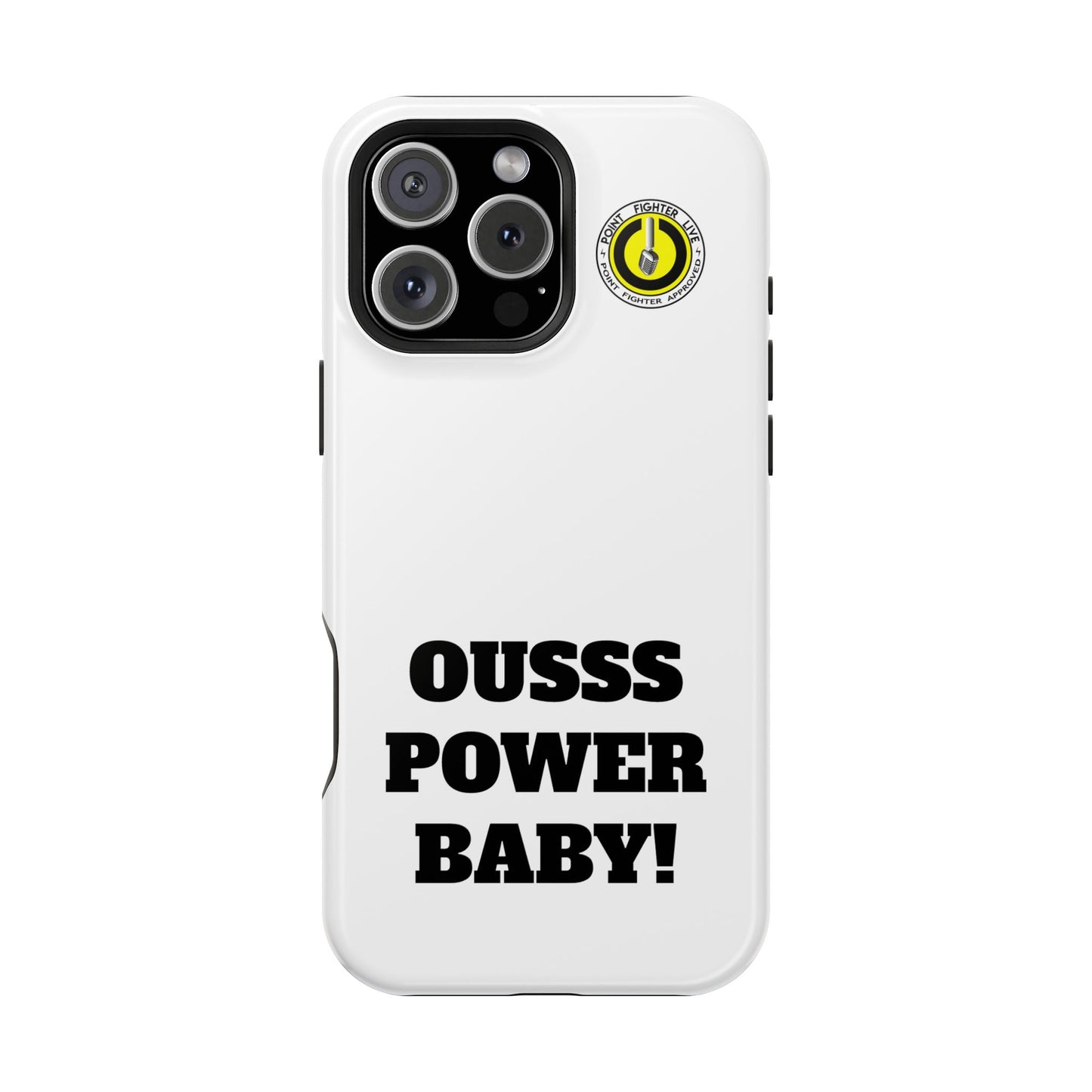 Impact-Resistant Phone Case — "OUSSS POWER BABY!" Bold Graphic