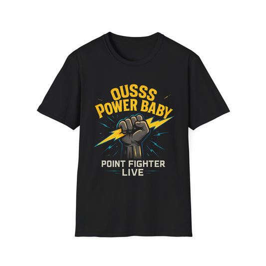 T-Shirt — 'Ousss Power Baby' Fist Lightning Graphic Tee